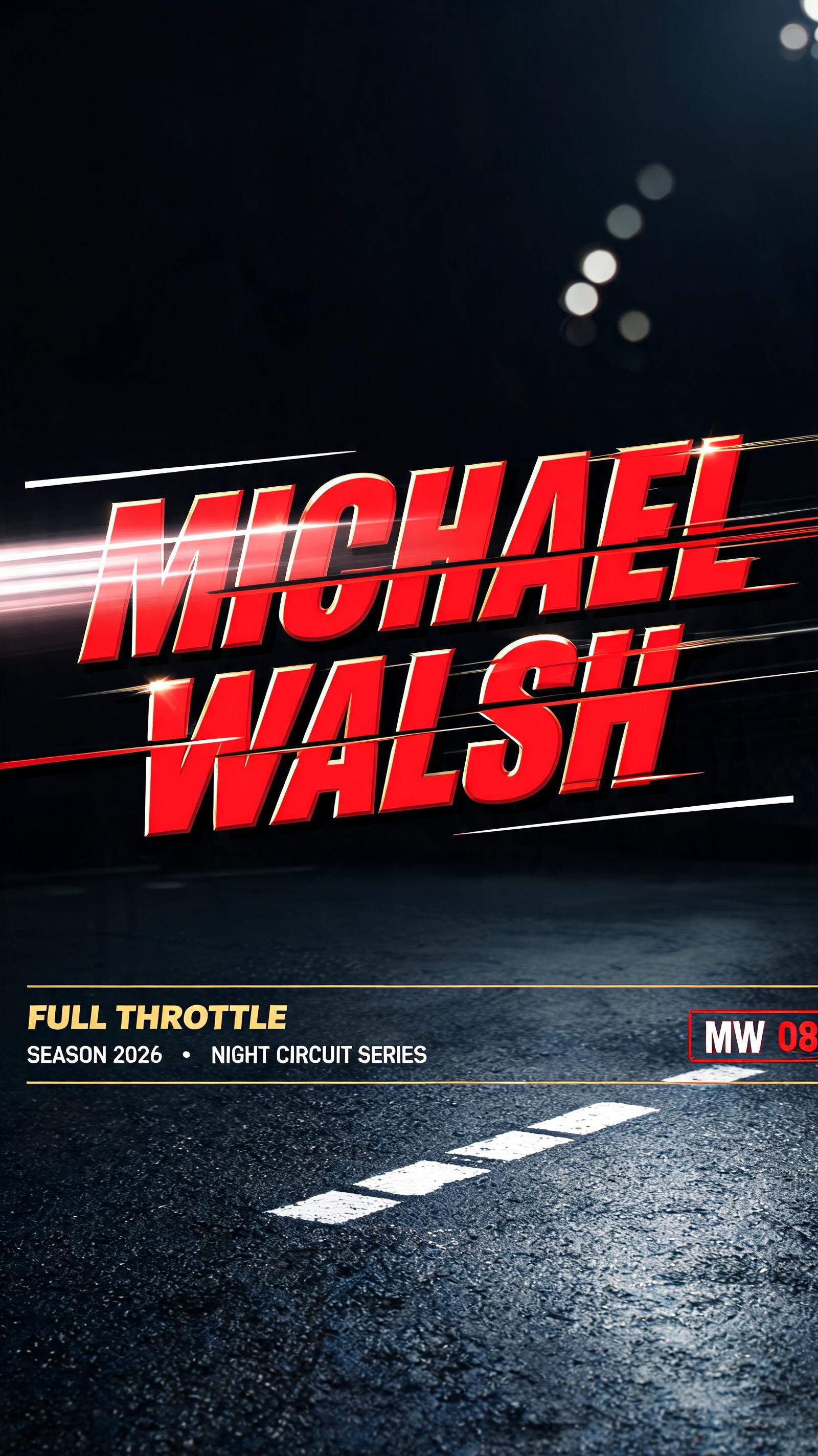 "Michael Walsh" — Racing text effect