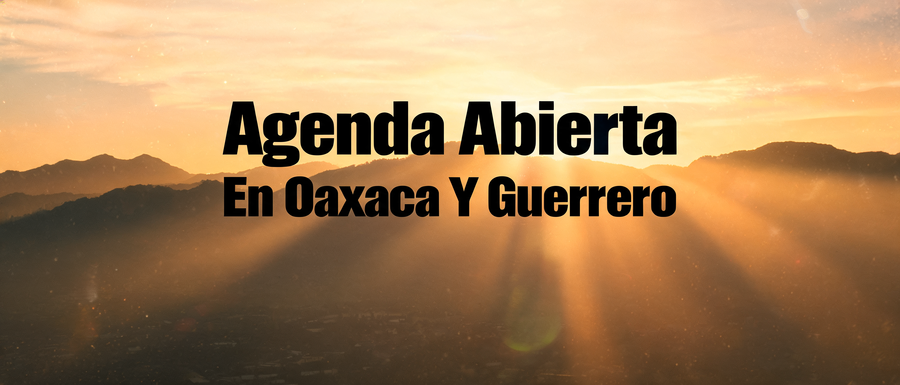 "Agenda  Abierta
 En Oaxaca Y Guerrero" — Cinematic | AI Text Effect Generator
