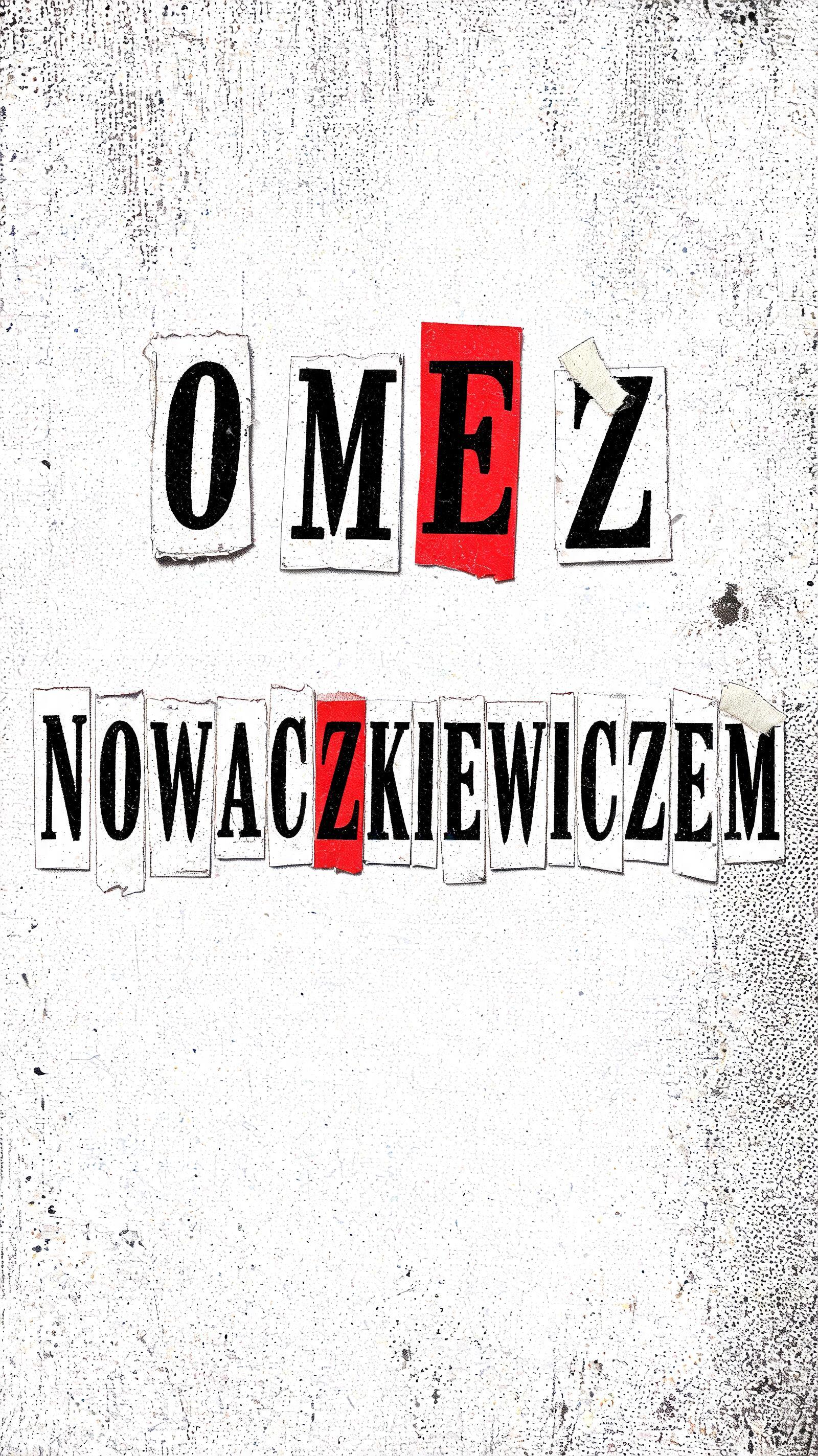 "OME Z NOWACZKIEWICZEM" — Grunge | AI Text Effect Generator