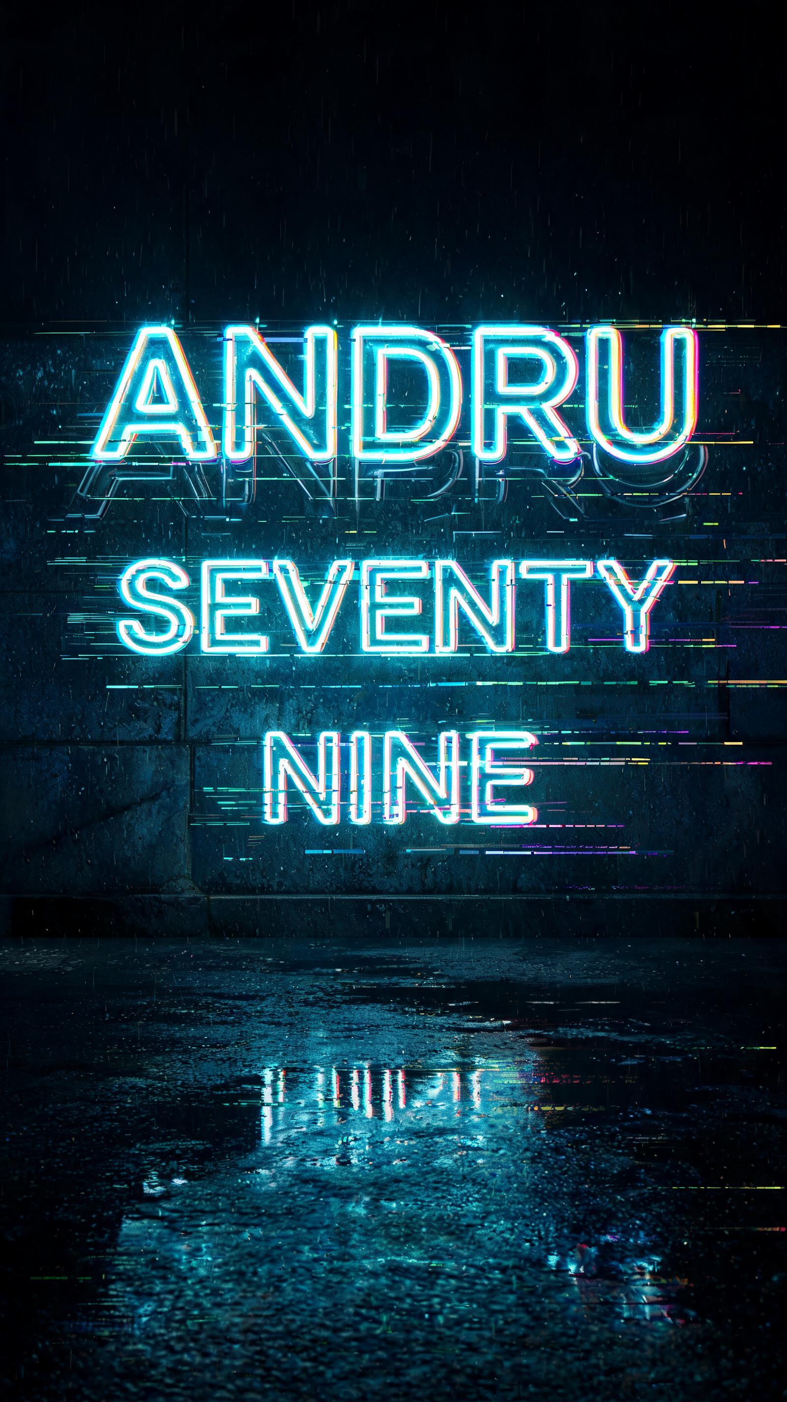 "ANDRU SEVENTY NINE" — Cyberpunk Neon Glitch text effect