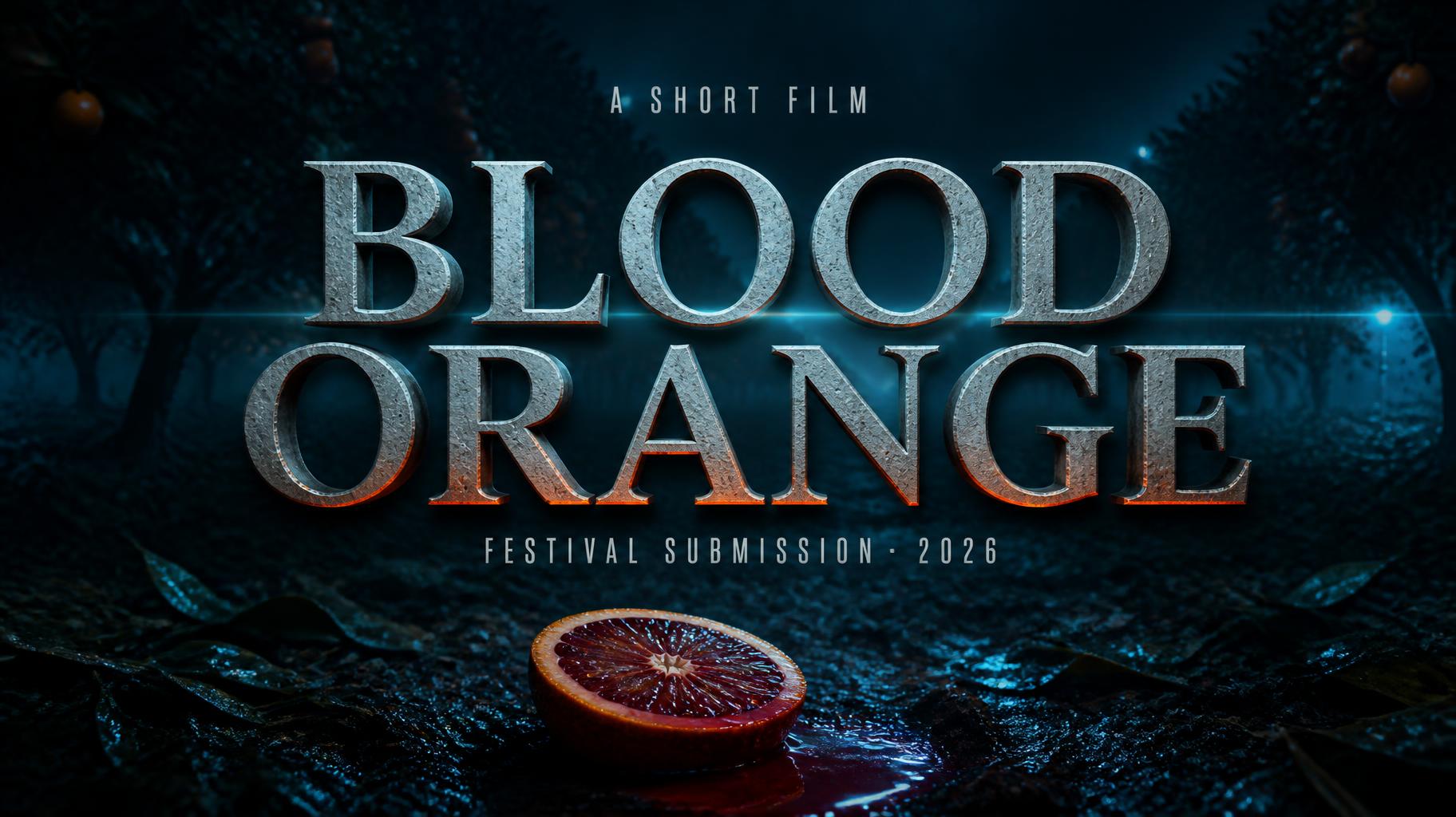"BLOOD
ORANGE
A SHORT FILM
FESTIVAL SUBMISSION · 2026" — Cinematic Netflix | AI Text Effect Generator