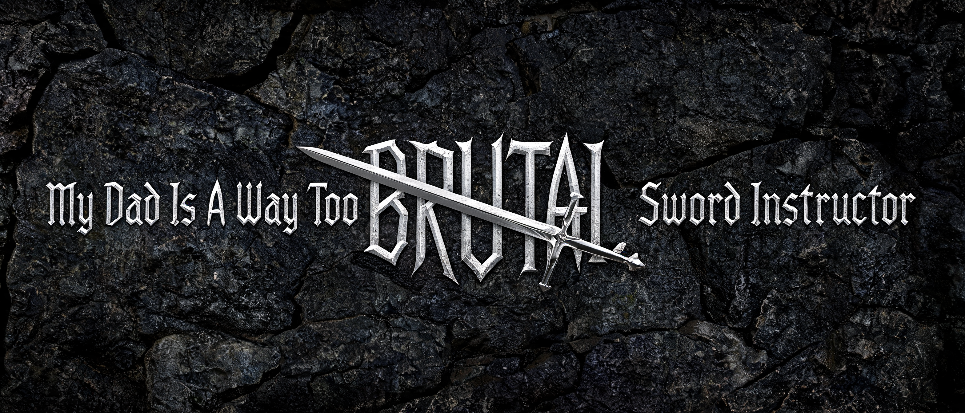 "My Dad Is A Way Too BRUTAL Sword Instructor" —  | AI Text Effect Generator