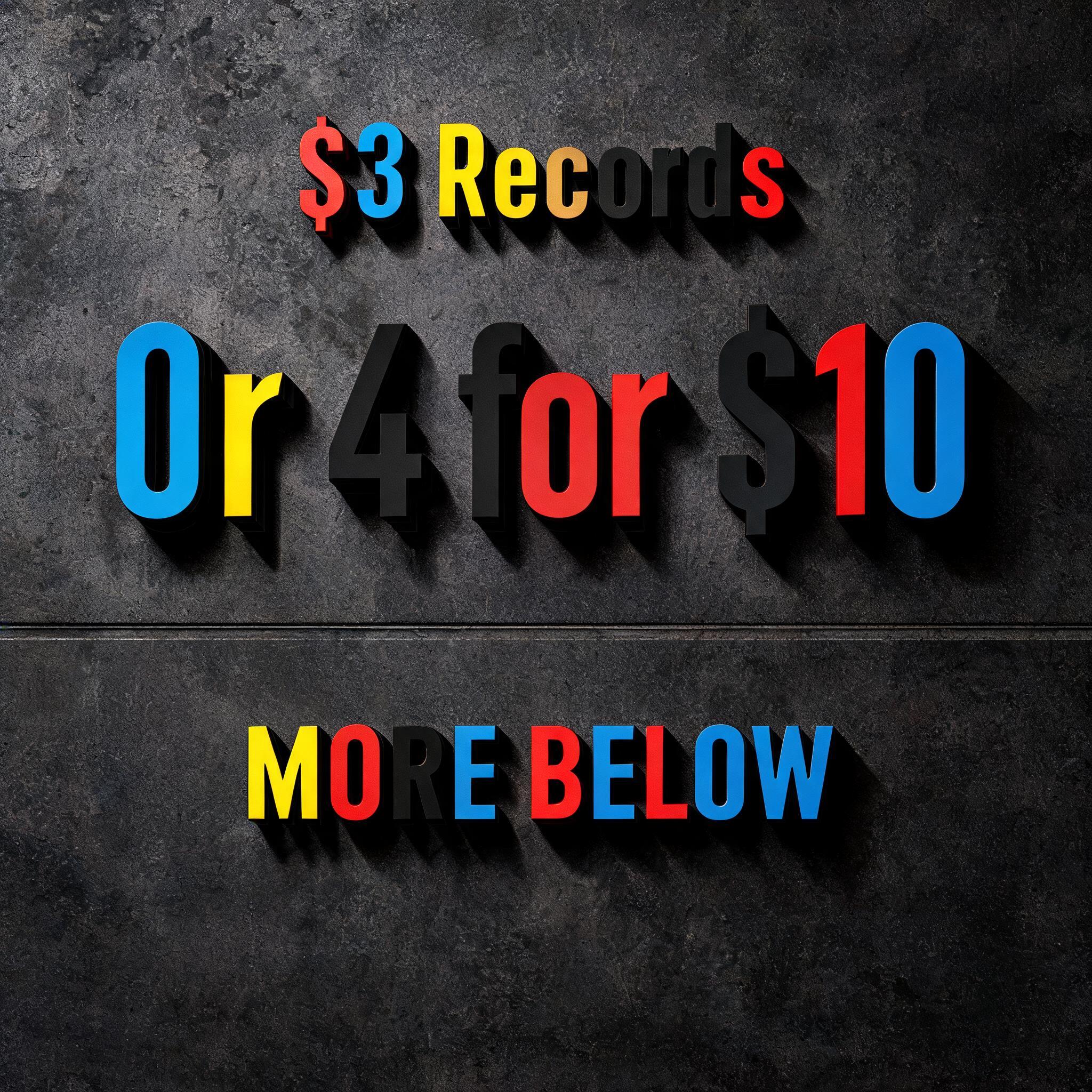 "$3 Records 

Or 4 for $10 

MORE BELOW" — Geometric text effect