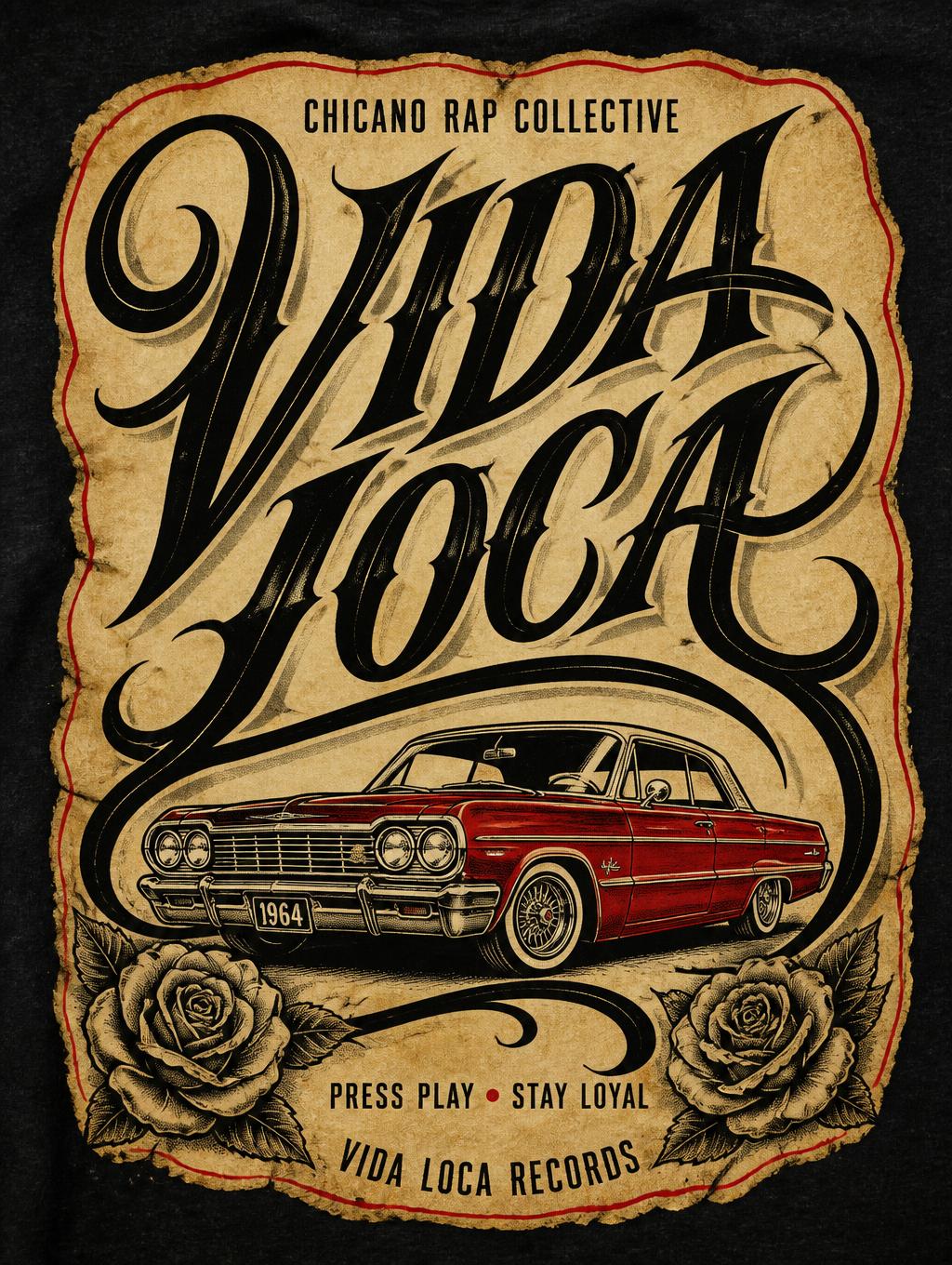 VIDA LOCA
CHICANO RAP COLLECTIVE
PRESS PLAY • STAY LOYAL
VIDA LOCA RECORDS
