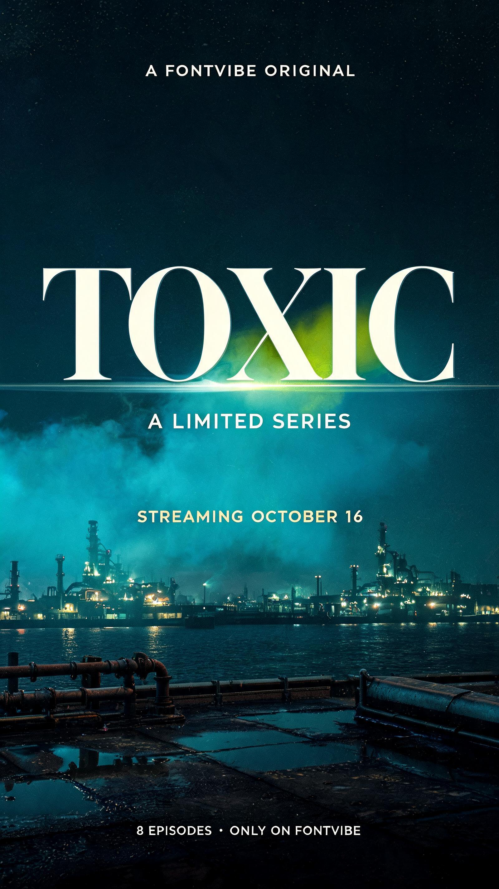 "TOXIC
A FONTVIBE ORIGINAL
A LIMITED SERIES
STREAMING OCTOBER 16
8 EPISODES  •  ONLY ON FONTVIBE" — Cinematic Netflix | AI Text Effect Generator