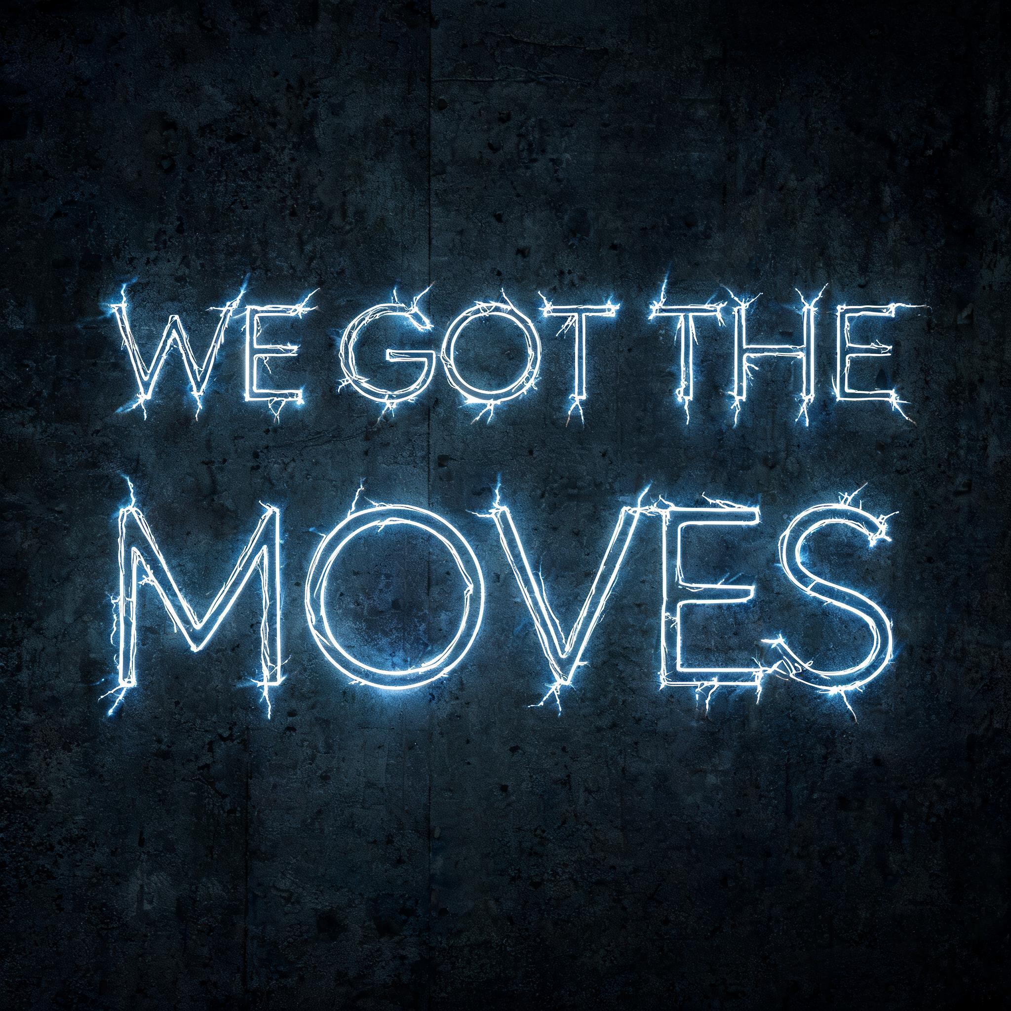 "WE GOT THE MOVES" — Neon Sign | AI Text Effect Generator