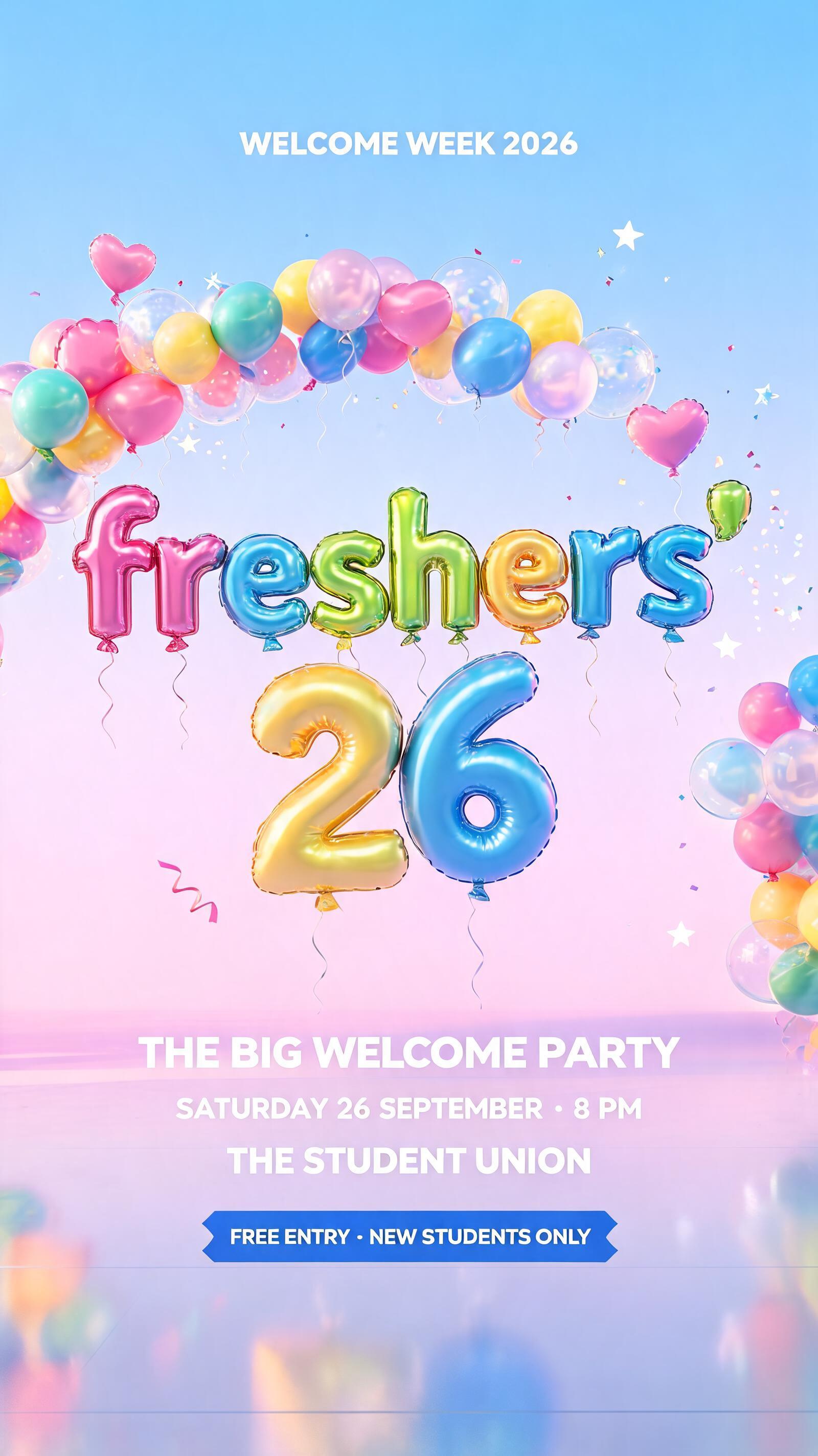 "freshers’
26
WELCOME WEEK 2026
THE BIG WELCOME PARTY
SATURDAY 26 SEPTEMBER · 8 PM
THE STUDENT UNION
FREE ENTRY · NEW STUDENTS ONLY" — Y2k Bubbly | AI Text Effect Generator