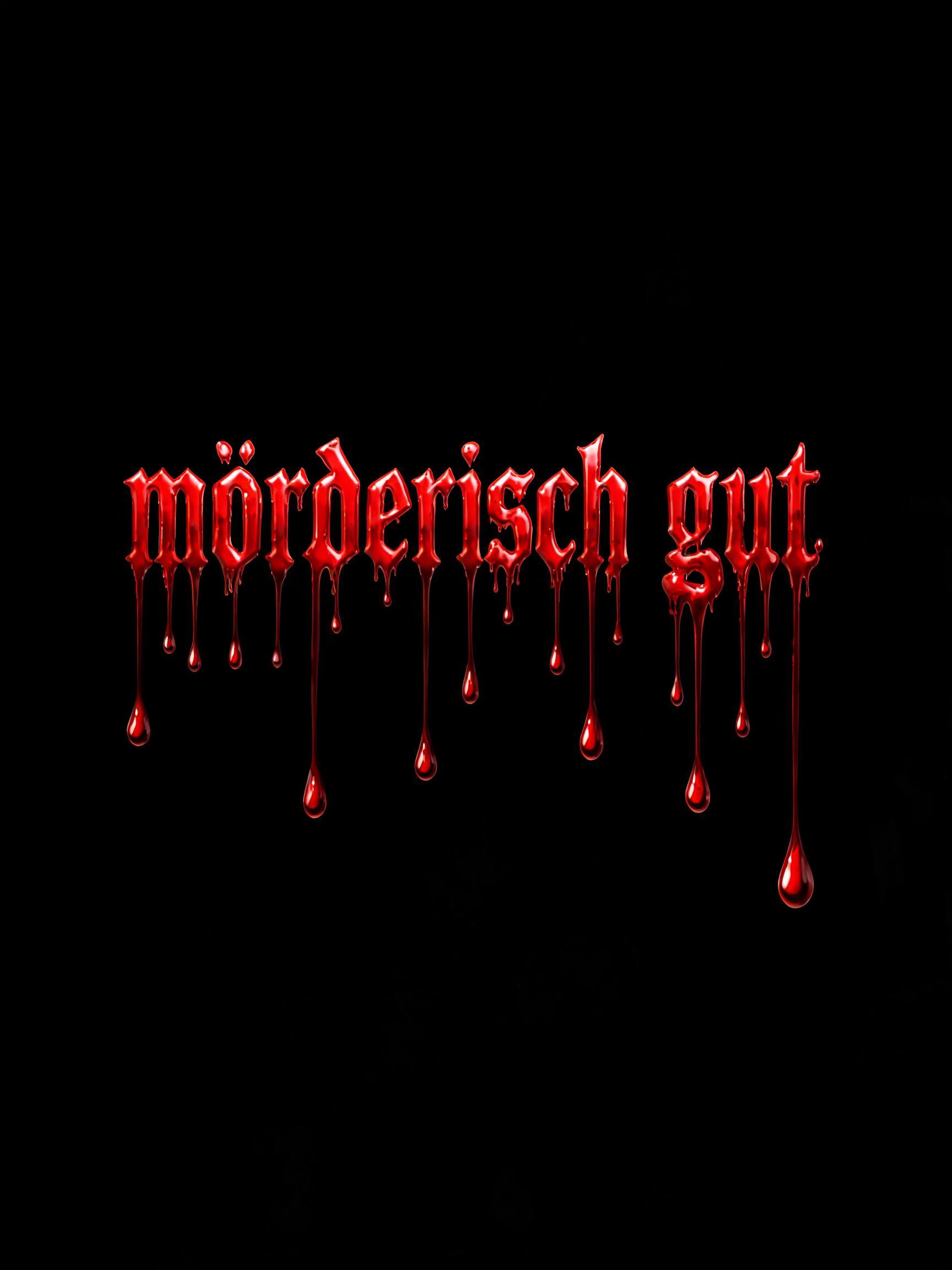 "mörderisch gut" — Drip Font Blood | AI Text Effect Generator