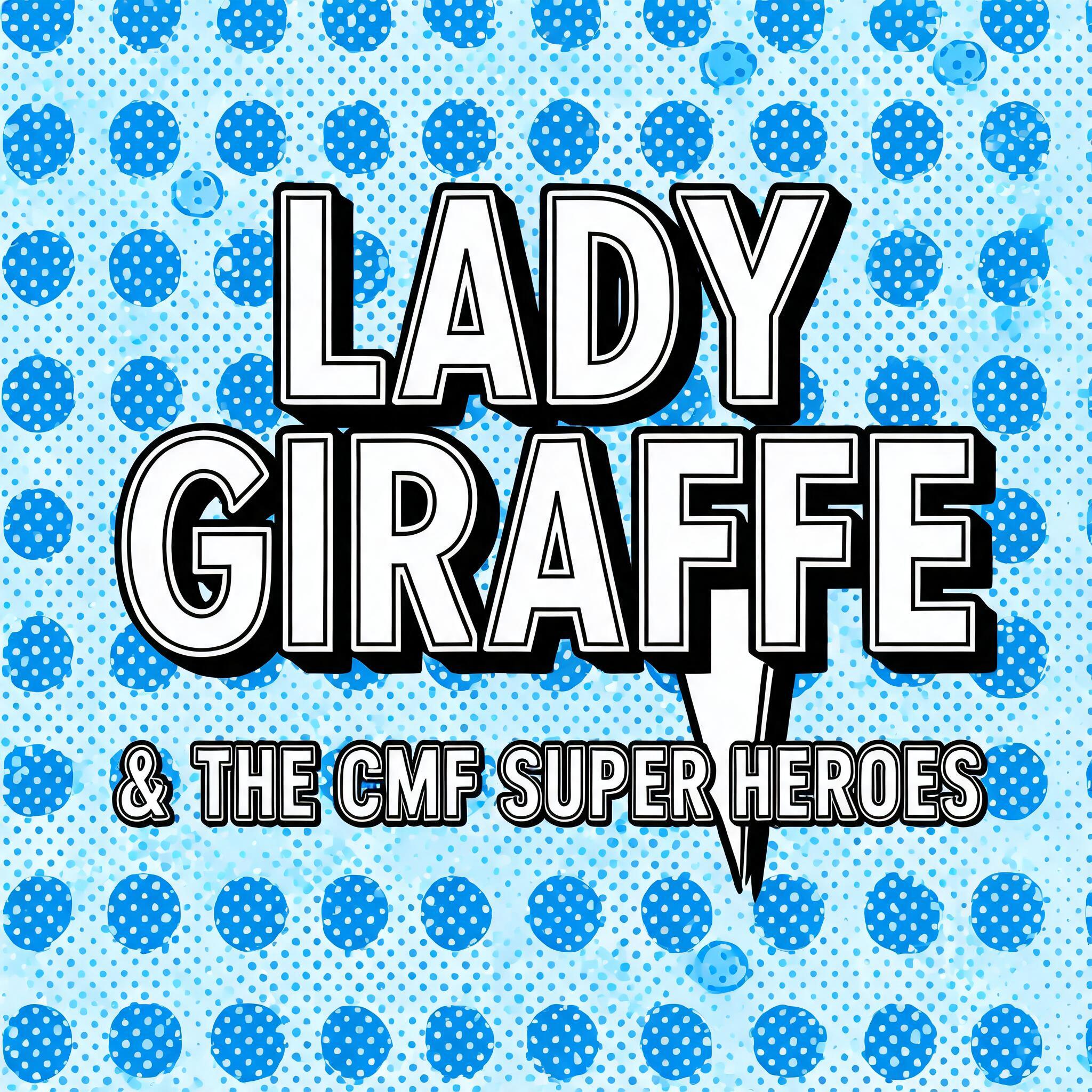 "Lady Giraffe 
& the CMF Super Heroes" — Comic Book | AI Text Effect Generator