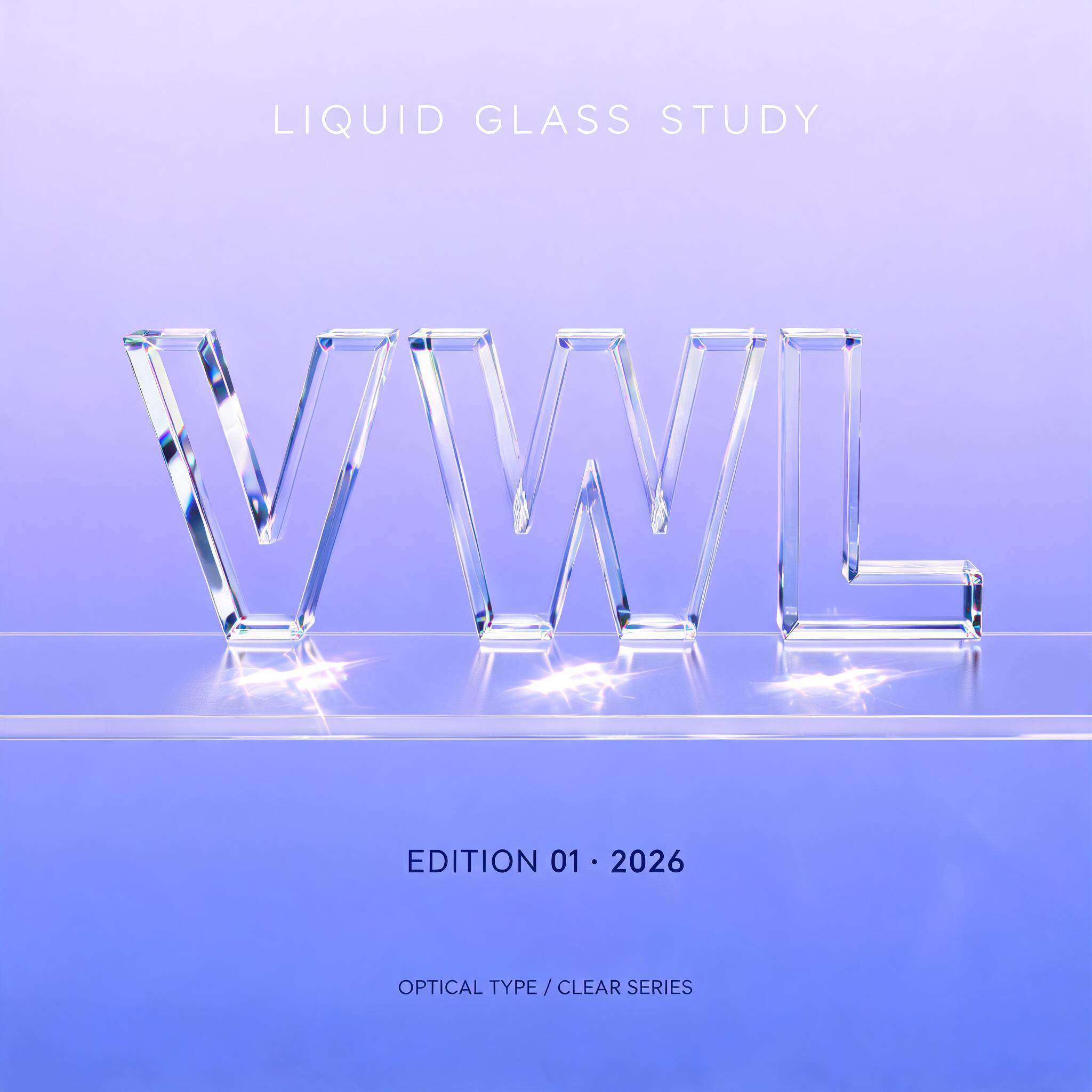 "VWL
LIQUID GLASS STUDY
EDITION 01 · 2026
OPTICAL TYPE / CLEAR SERIES" — Glass | AI Text Effect Generator