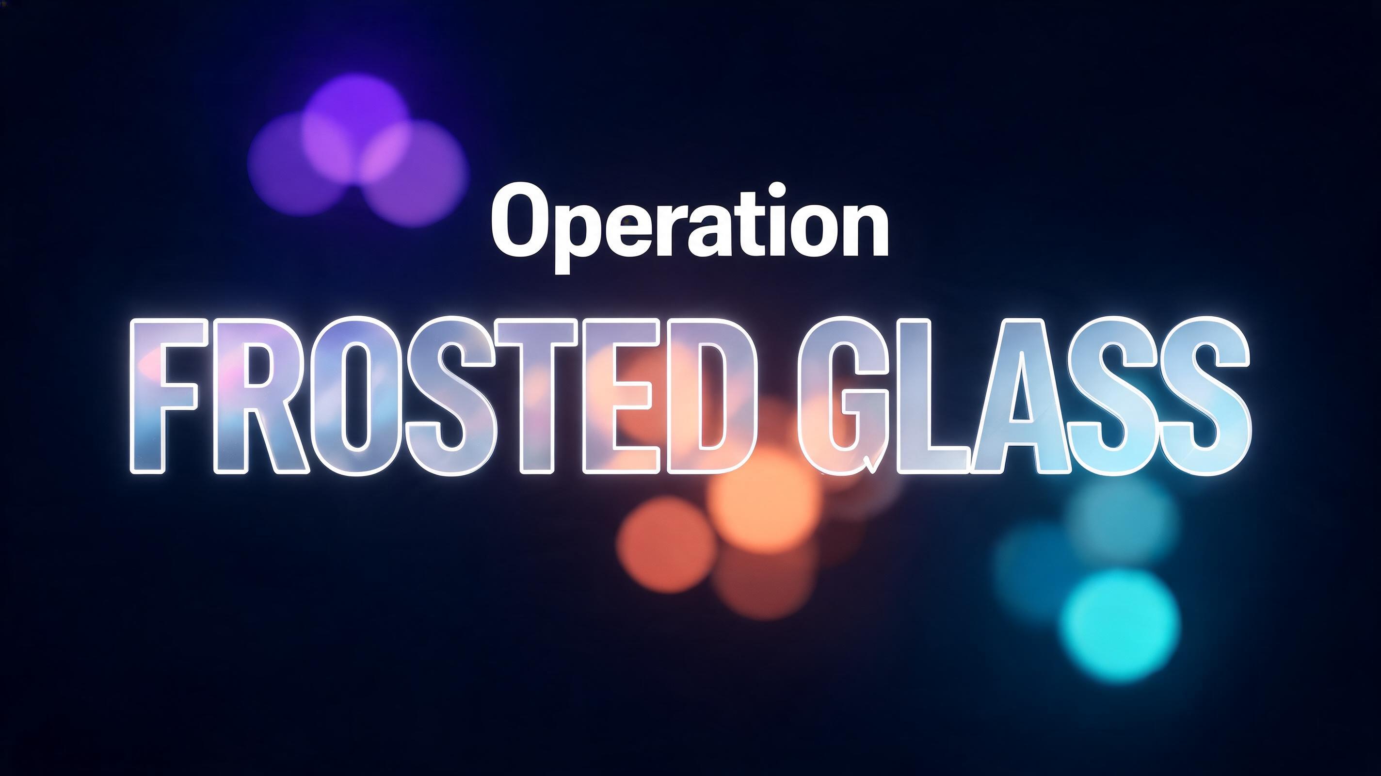 "Operation Frosted Glass" — Glass Morphism | AI Text Effect Generator