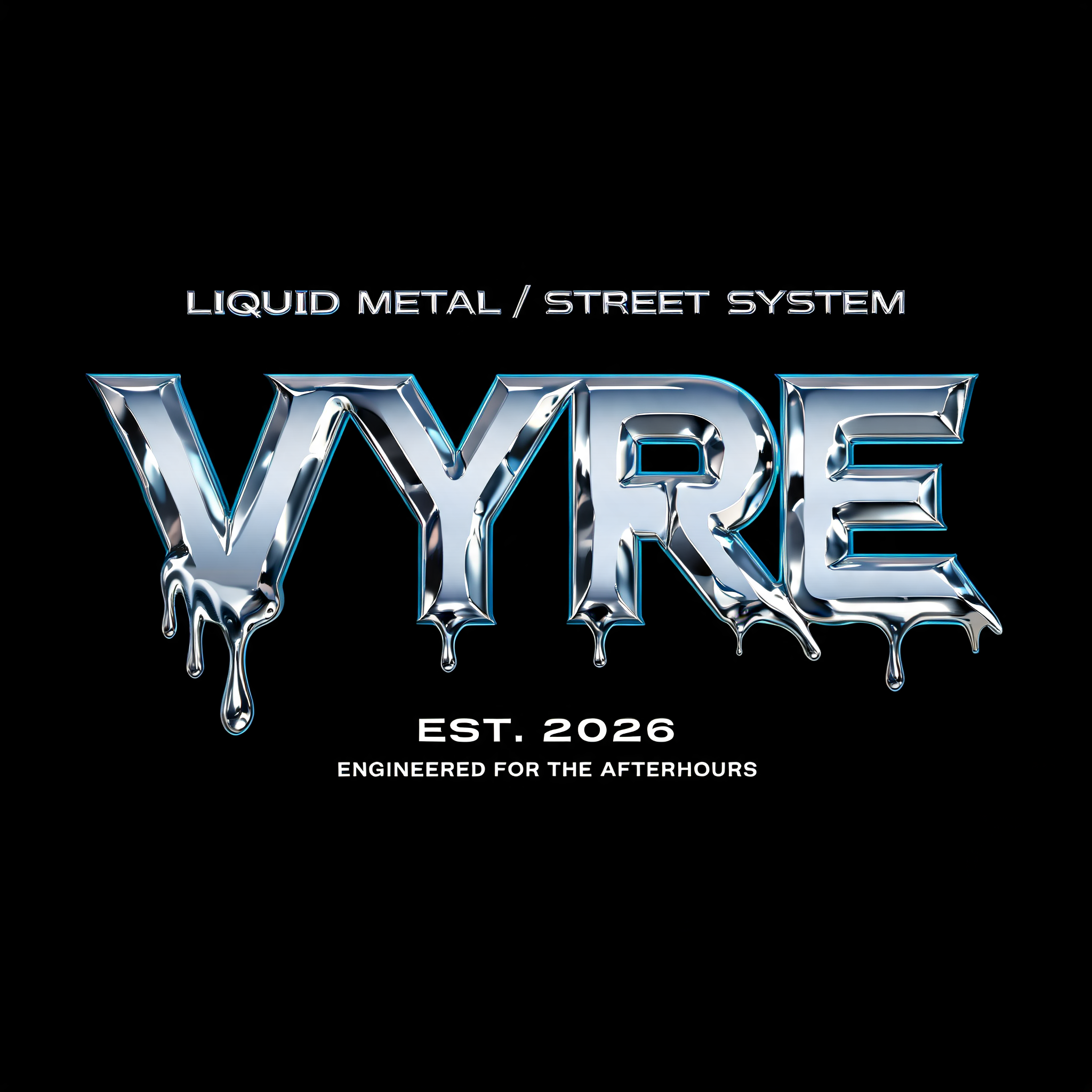 "VYRE
LIQUID METAL / STREET SYSTEM
EST. 2026
ENGINEERED FOR THE AFTERHOURS" — Chrome Metal 3d | AI Text Effect Generator
