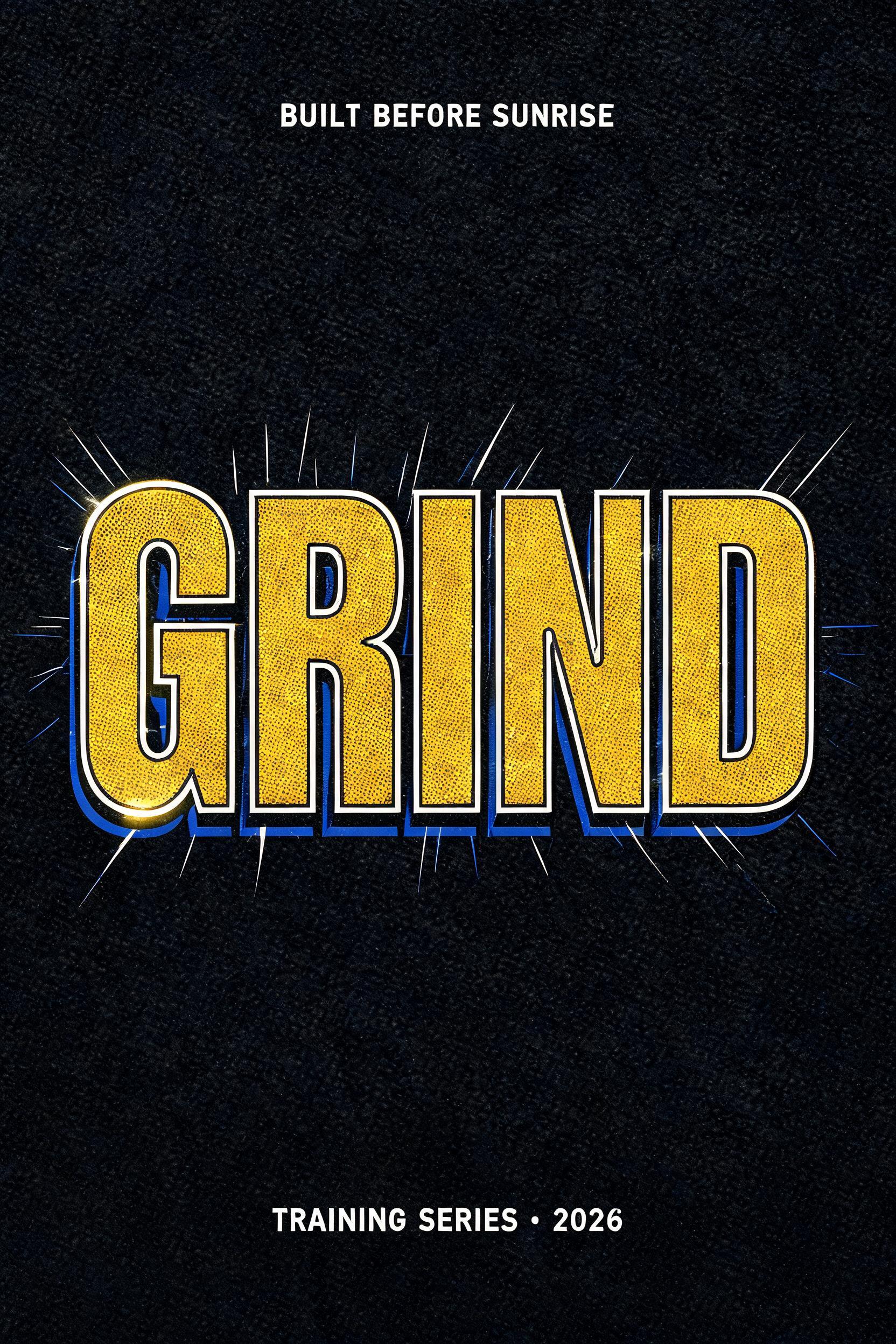 "GRIND
BUILT BEFORE SUNRISE
TRAINING SERIES • 2026" — Sports | AI Text Effect Generator