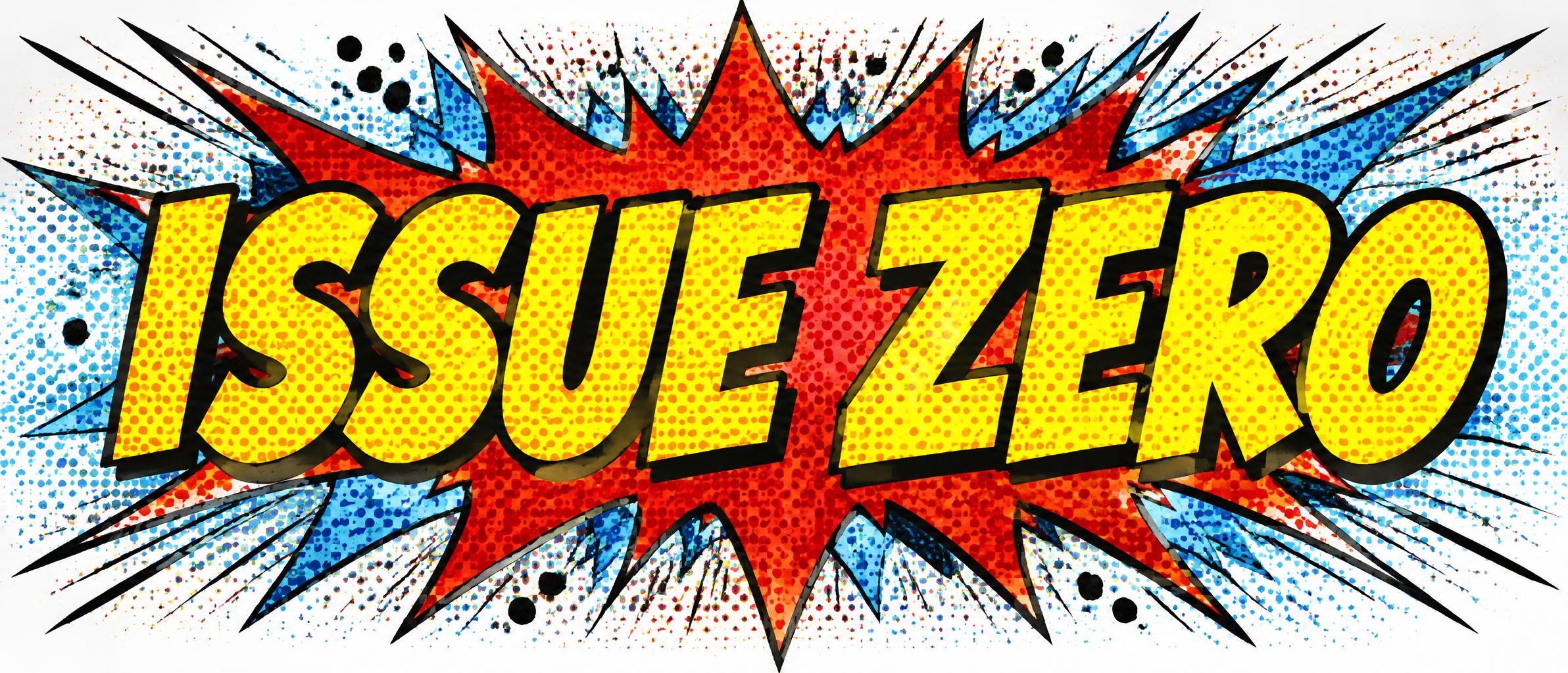 "ISSUE ZERO" — Comic Book | AI Text Effect Generator