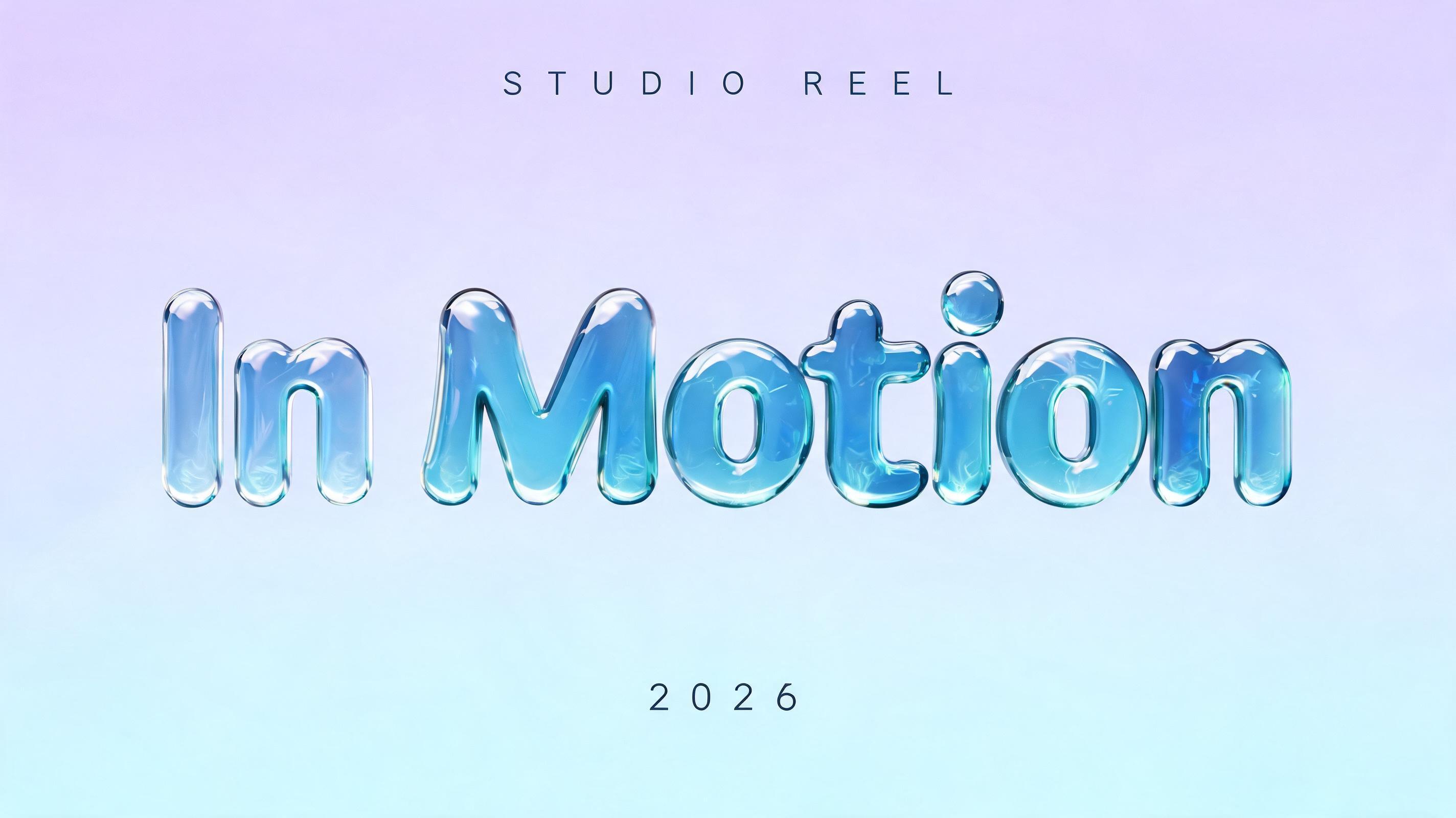 "In Motion
STUDIO REEL
2026" — Glass Liquid | AI Text Effect Generator