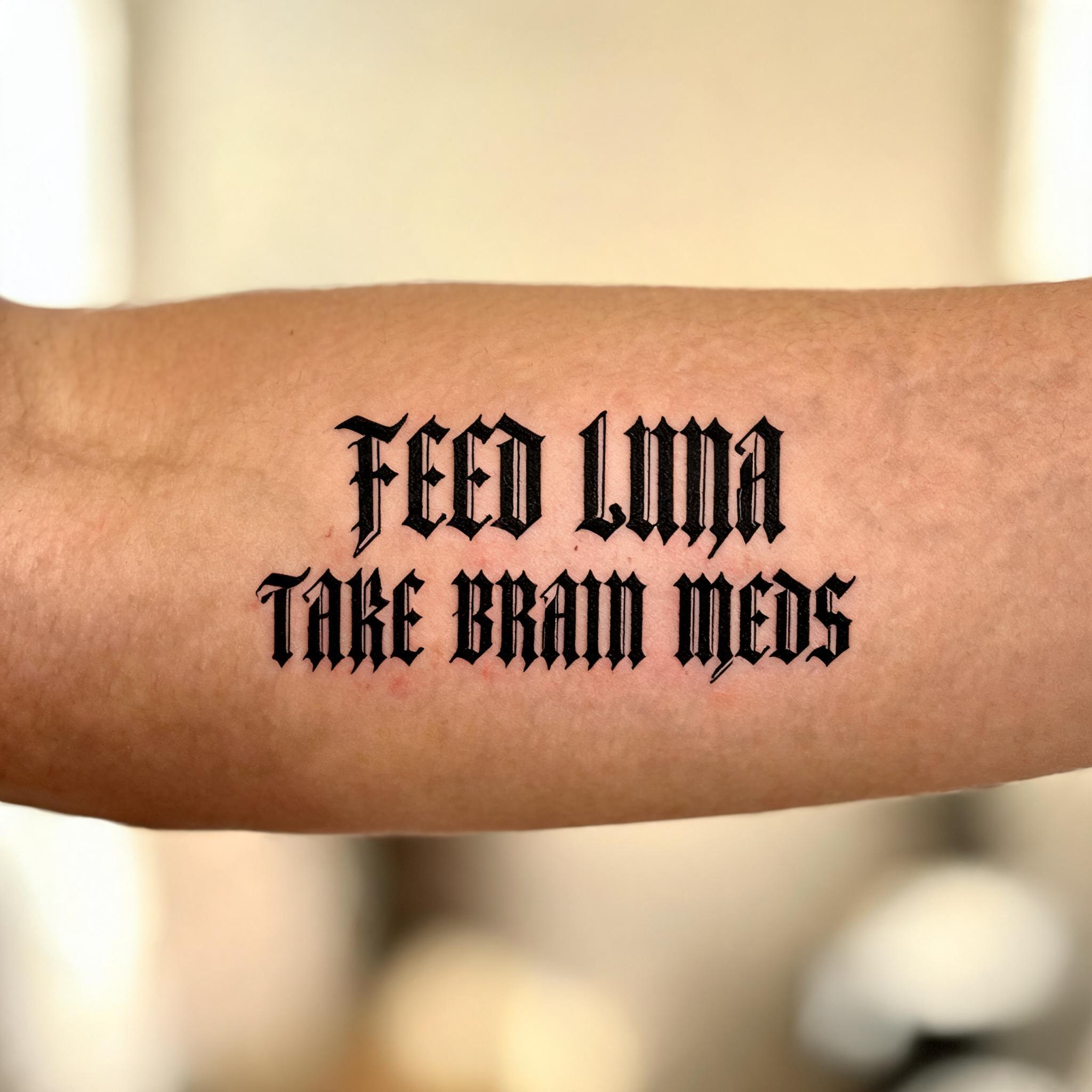 "FEED LUNA

TAKE BRAIN MEDS" — Tattoo | AI Text Effect Generator