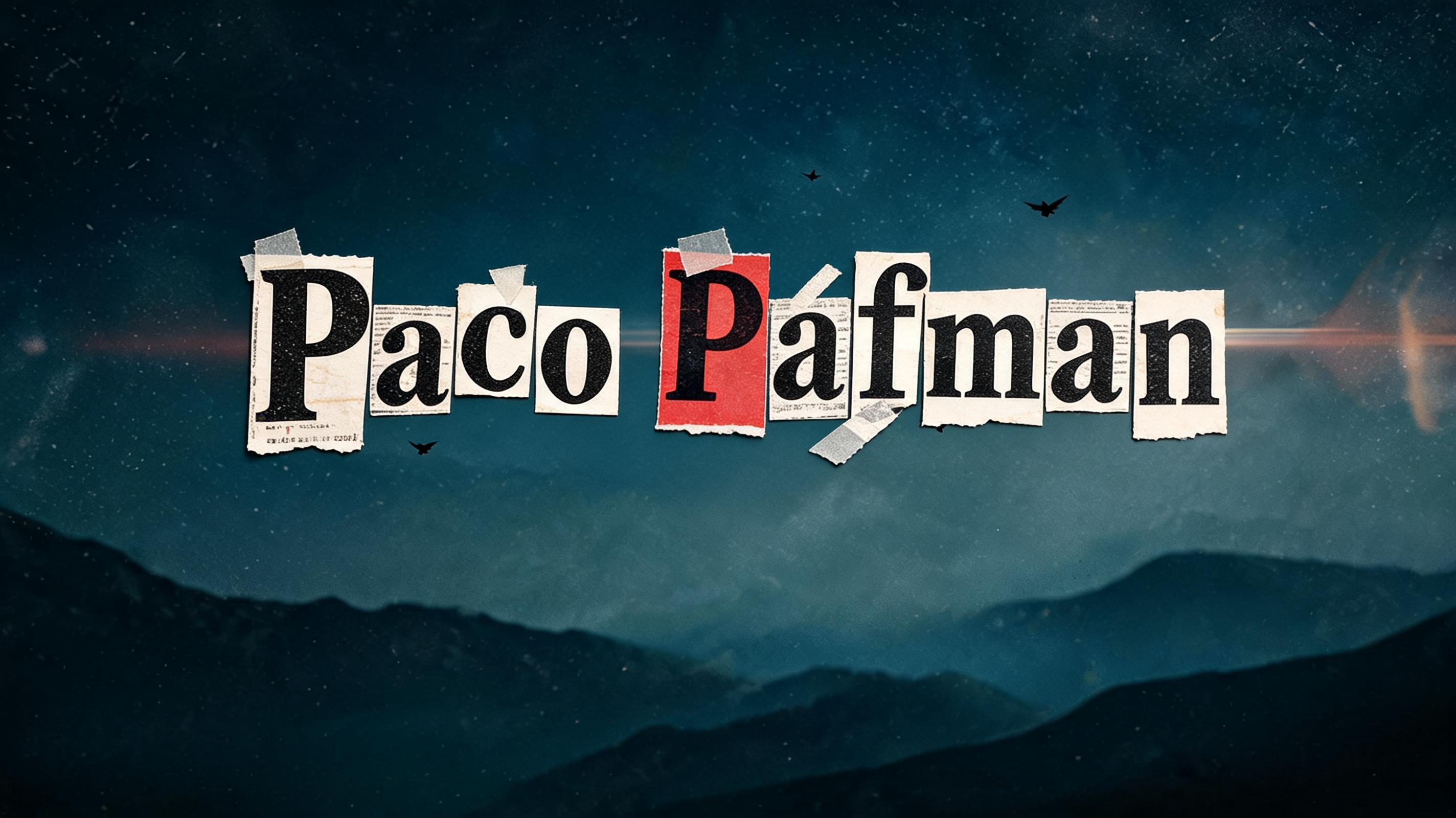 "Paco Pafman" — Grunge text effect