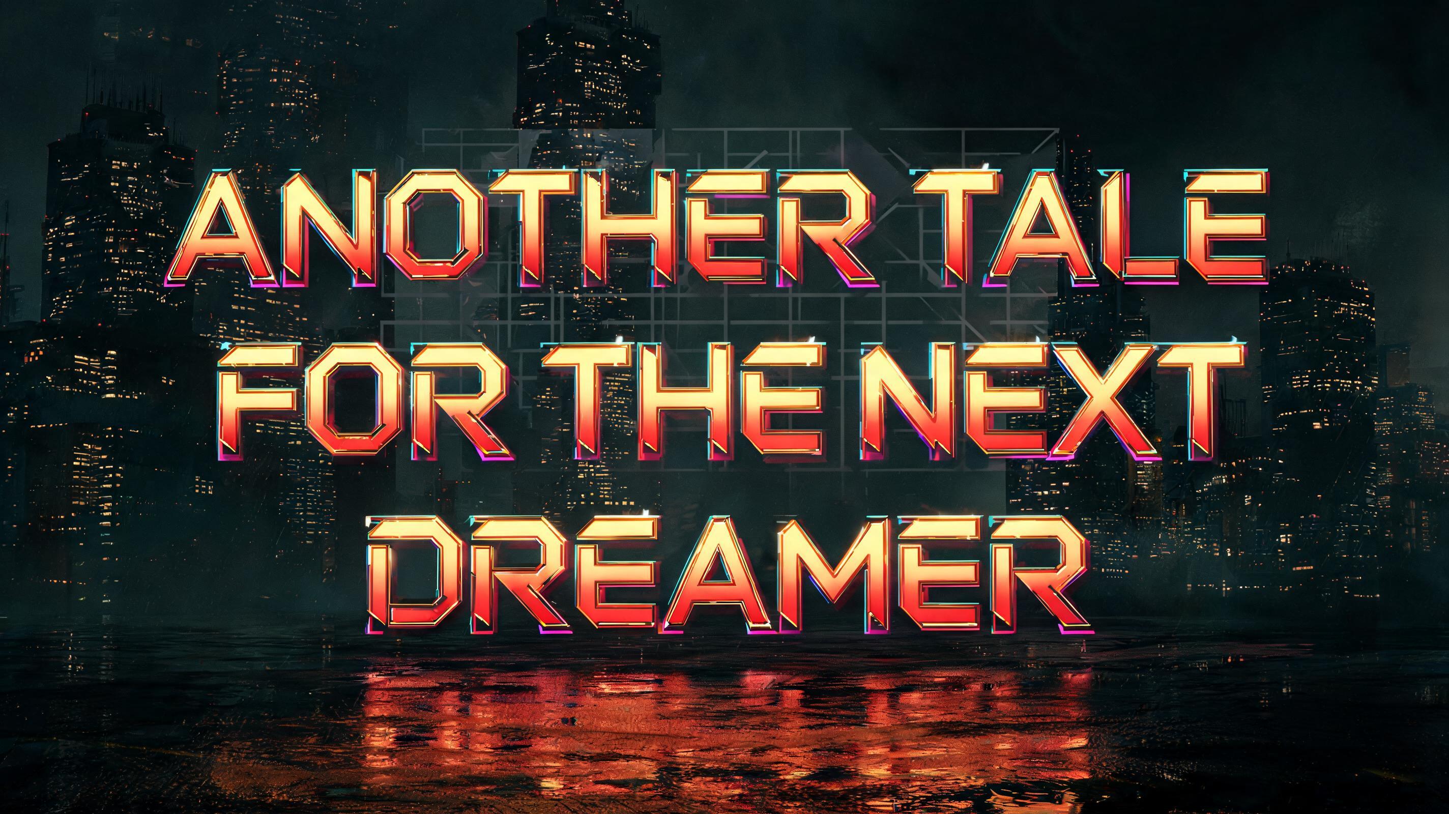 "ANOTHER TALE FOR THE NEXT DREAMER" — Cyberpunk 2077 | AI Text Effect Generator