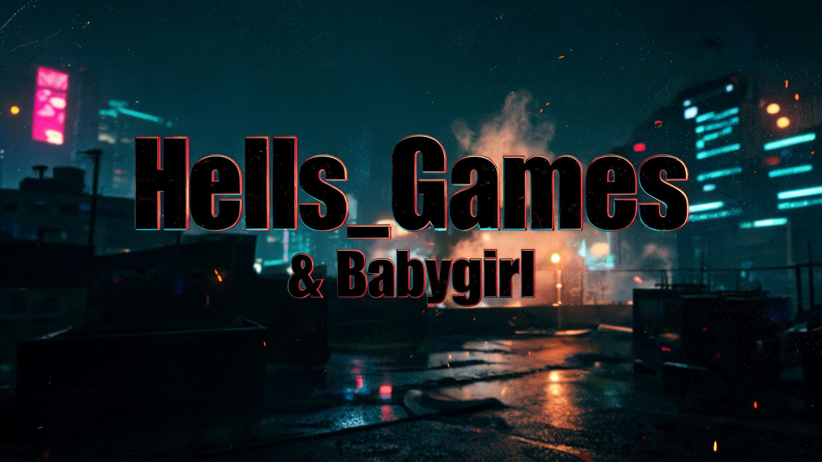 "Hells_Games & Babygirl" — Cinematic Youtube Creator text effect