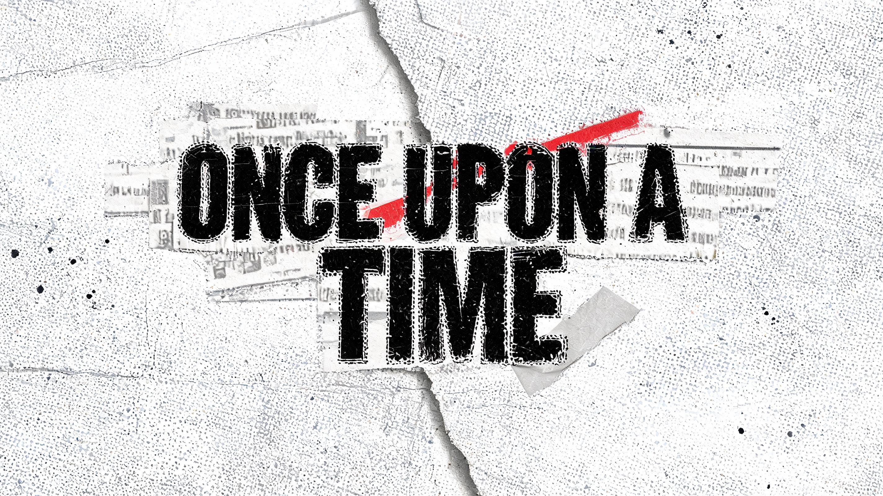 "ONCE UPON A TIME" — Grunge | AI Text Effect Generator