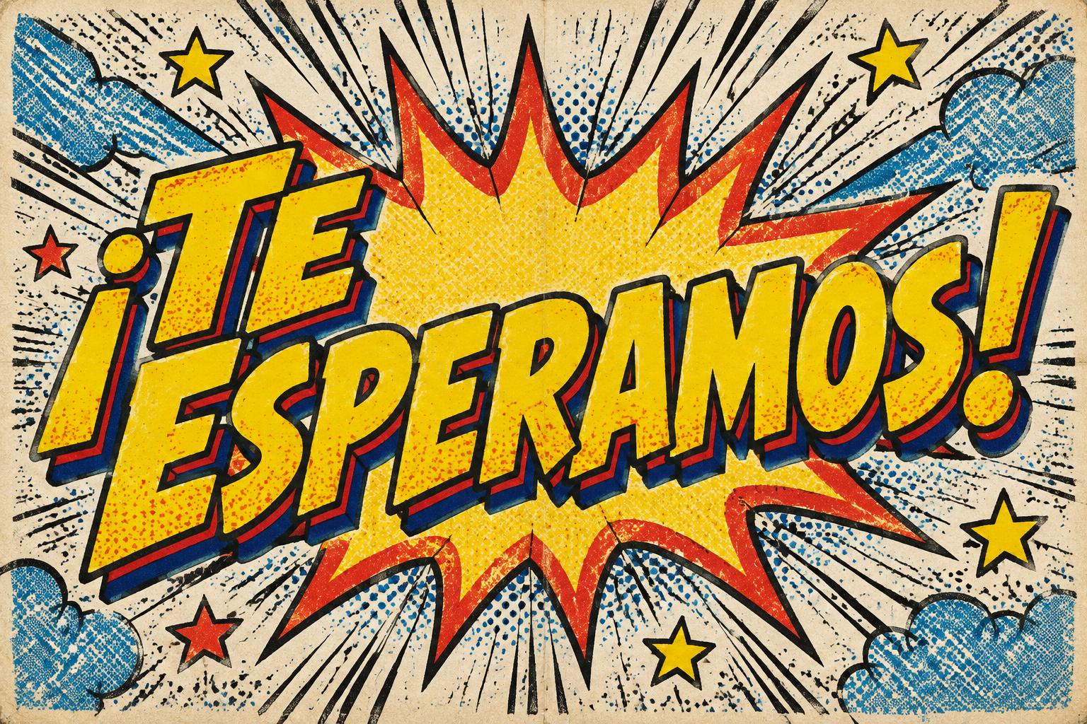 "¡Te Esperamos!" — Comic Book | AI Text Effect Generator