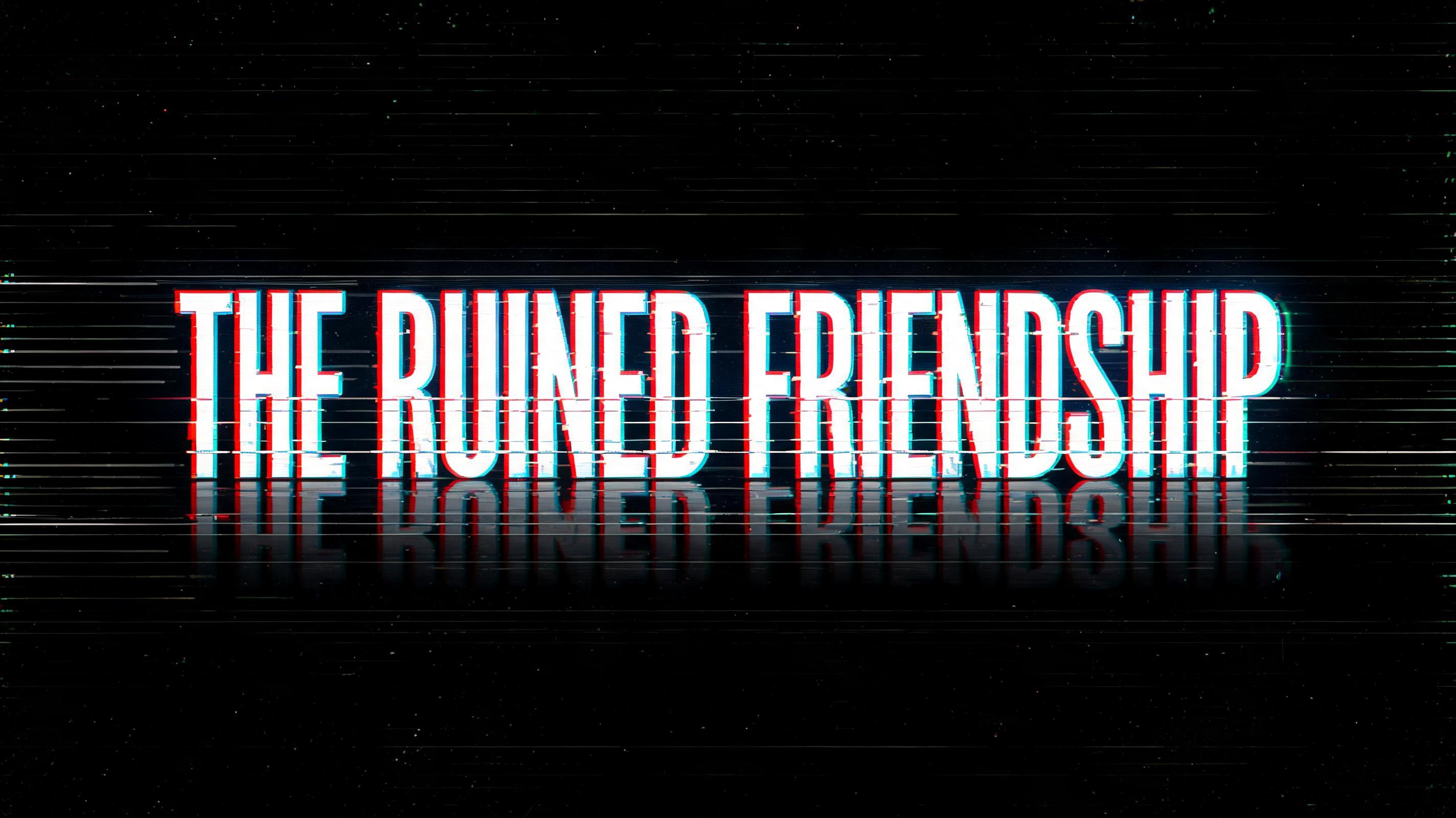 "THE RUINED FRIENDSHIP" — Cyberpunk Neon Glitch text effect