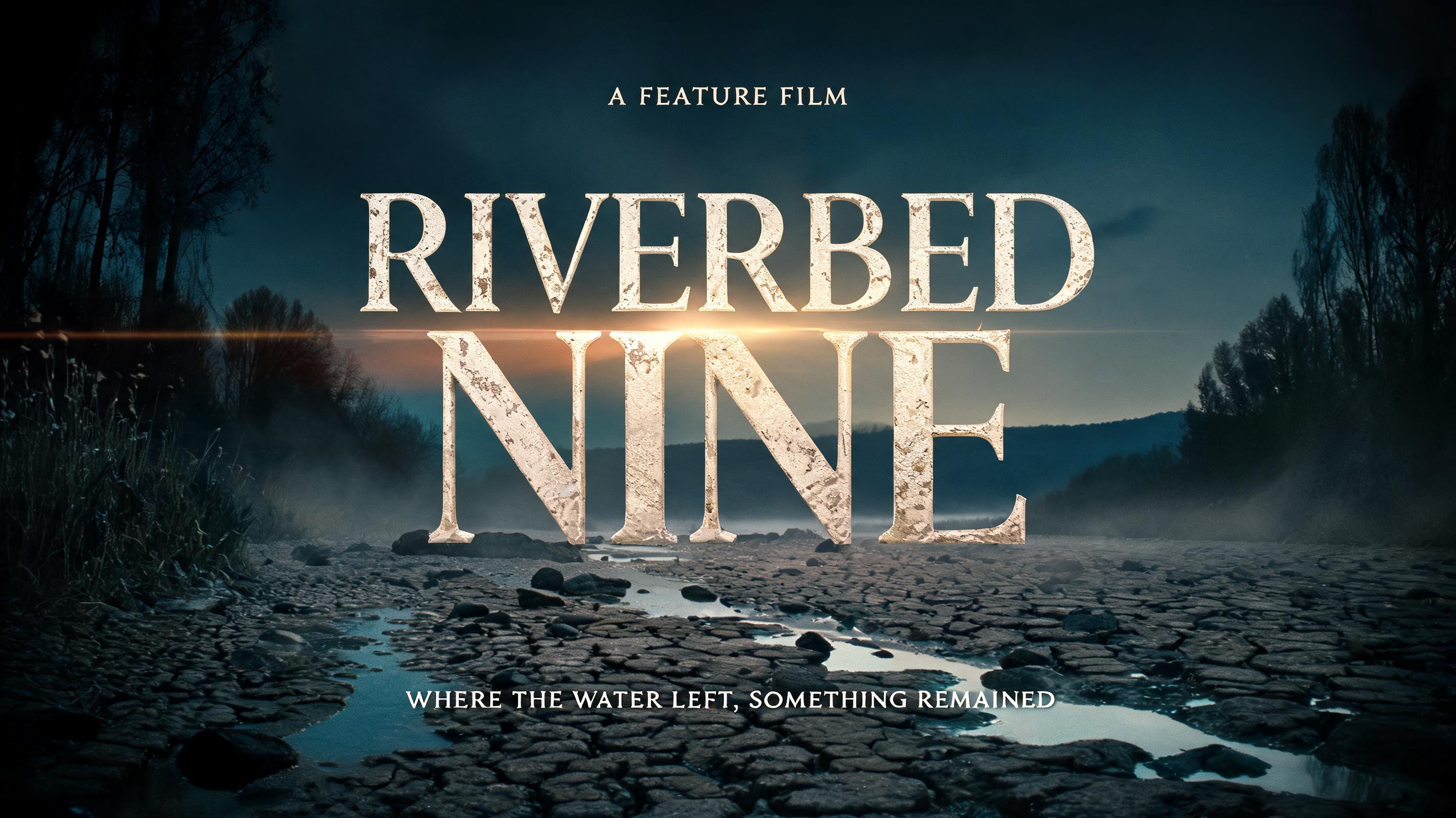 "I need a film title for my project Riverbed Nine" — Cinematic | AI Text Effect Generator