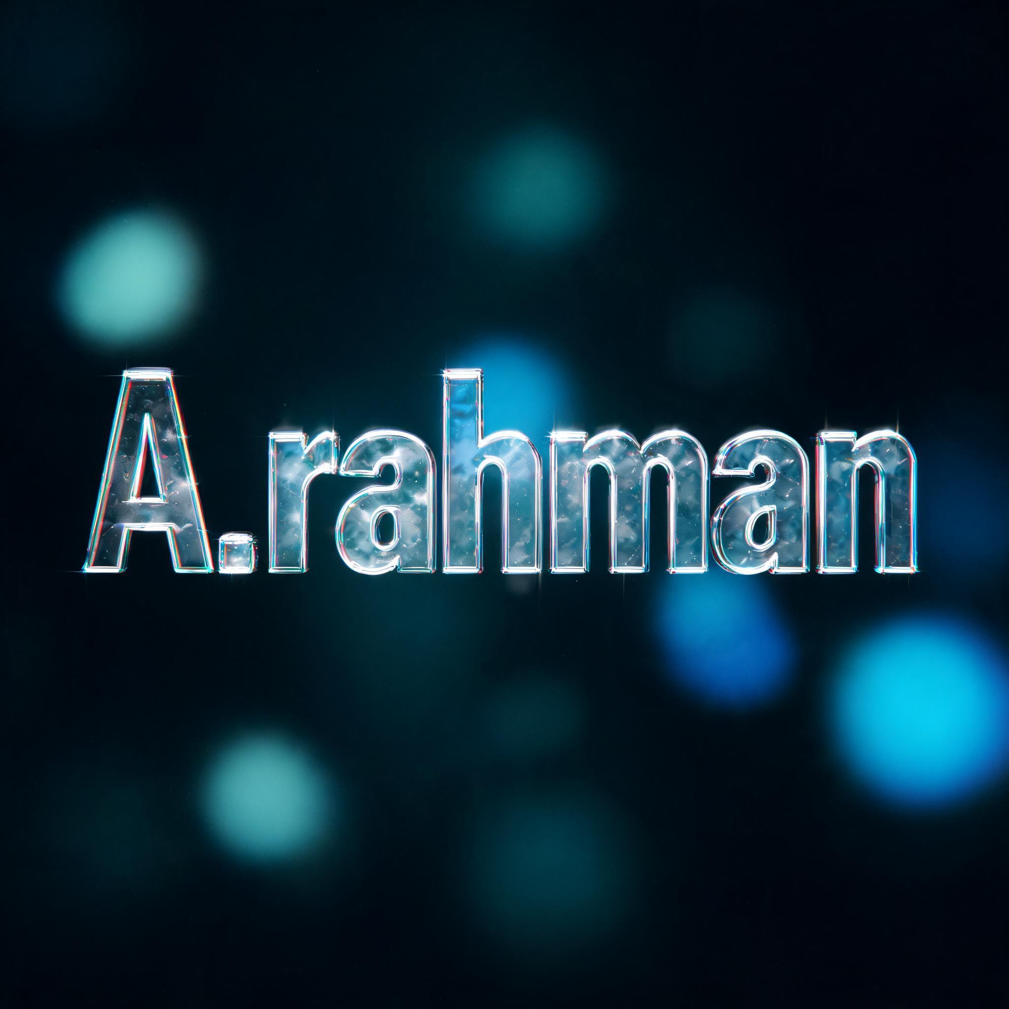 "A.rahman" — Glass Morphism | AI Text Effect Generator