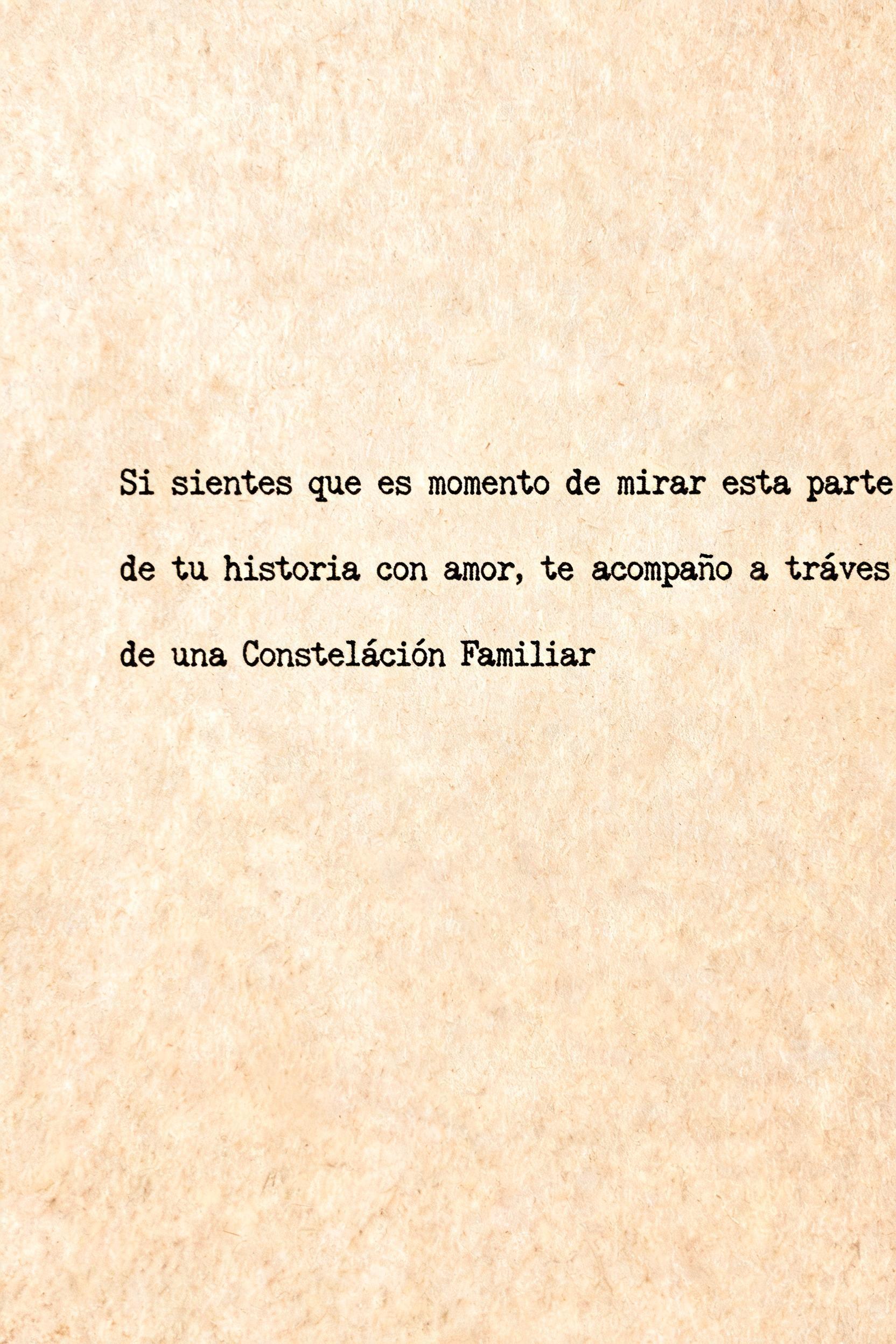 "Si sientes que es momento de mirar esta parte de tu historia con amor, te acompaño a través de una Constelación Familiar" — Typewriter text effect