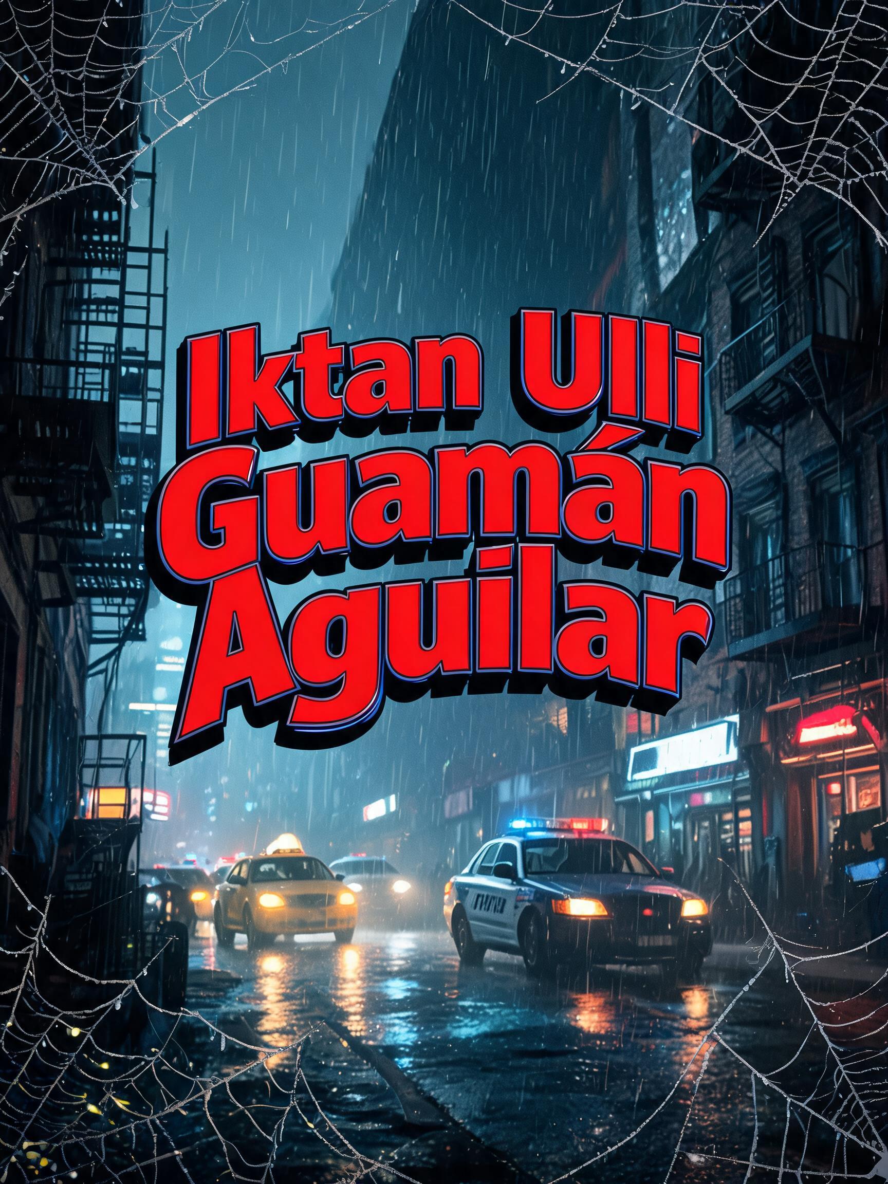 "Iktan Ulli Guamán Aguilar" — Spider Hero | AI Text Effect Generator