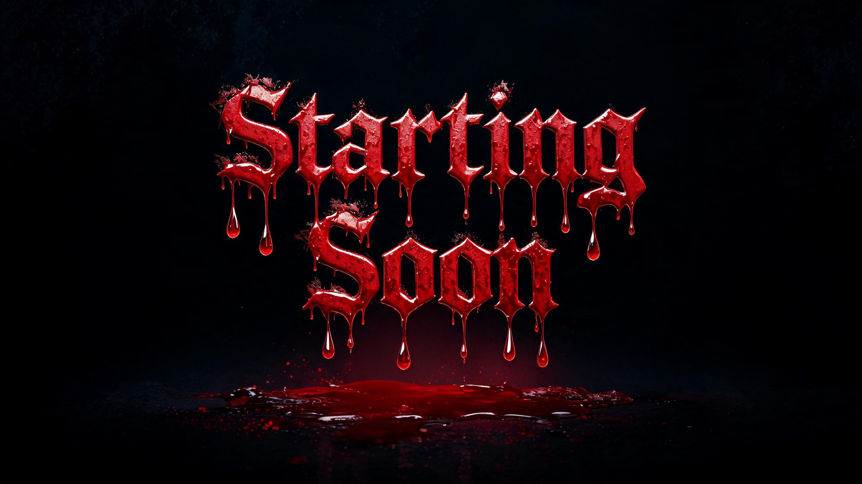 "Starting Soon" — Drip Font Blood | AI Text Effect Generator