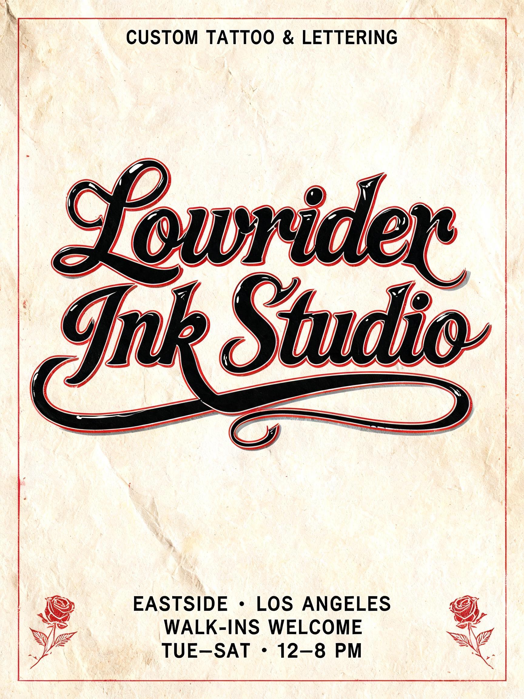 "Lowrider Ink Studio
CUSTOM TATTOO & LETTERING
EASTSIDE • LOS ANGELES
WALK-INS WELCOME
TUE–SAT • 12–8 PM" — Chicano | AI Text Effect Generator