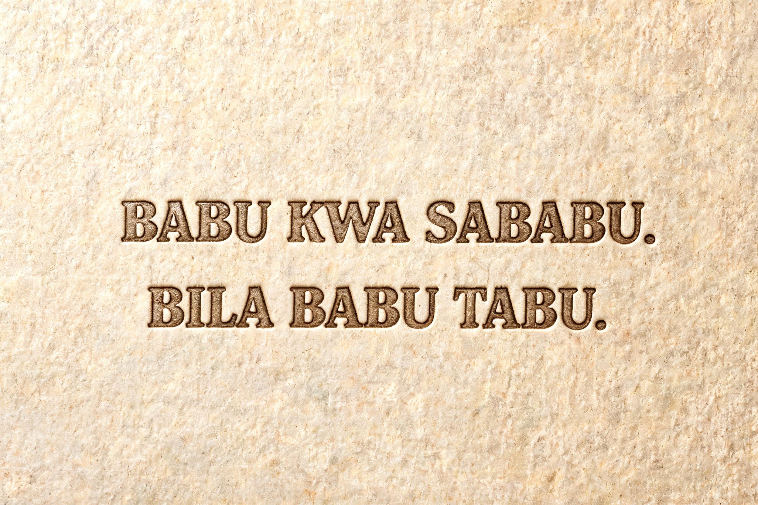 "BABU KWA SABABU. BILA BABU TABU." — Emboss | AI Text Effect Generator
