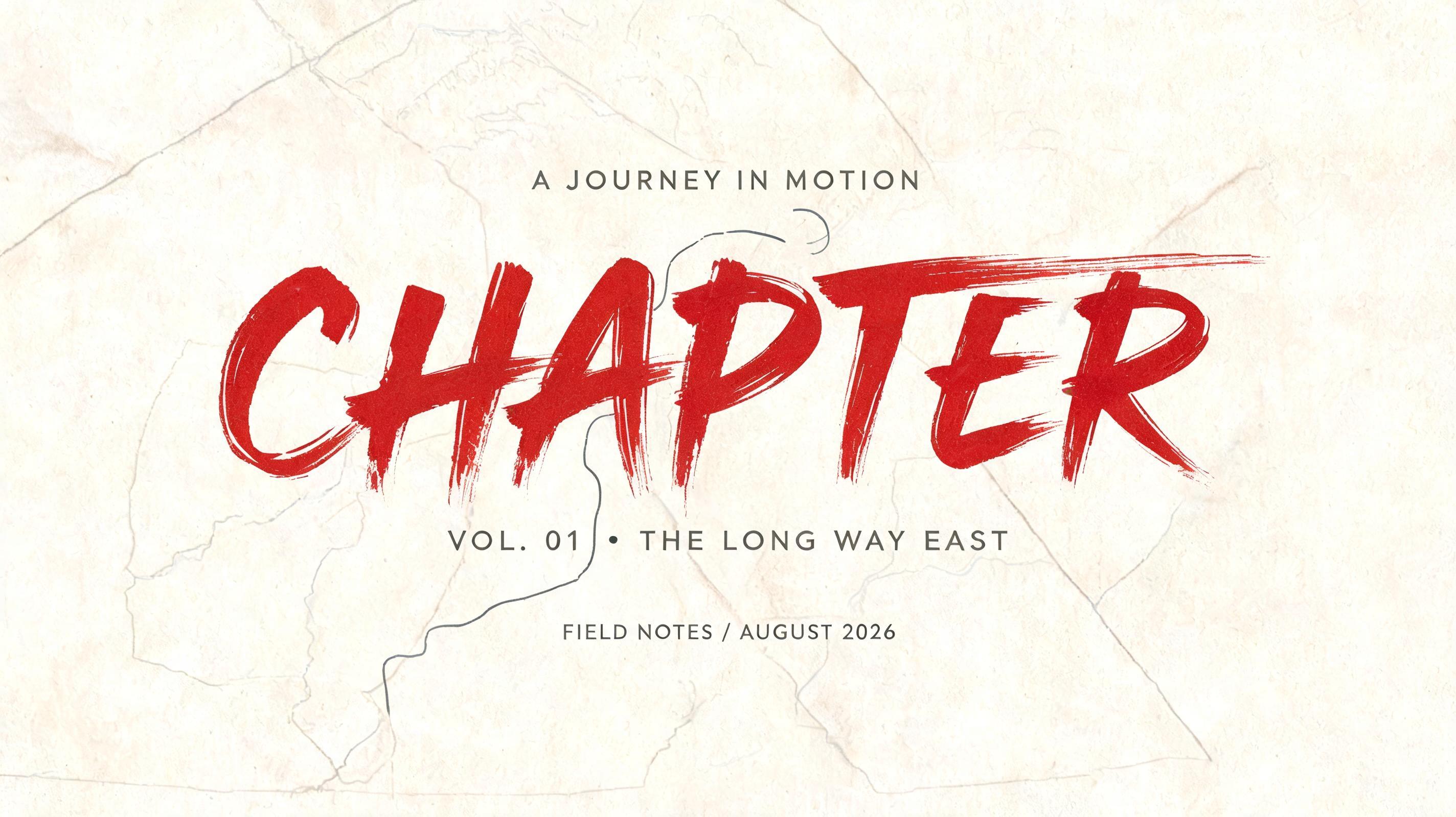 "CHAPTER
A JOURNEY IN MOTION
VOL. 01  •  THE LONG WAY EAST
FIELD NOTES / AUGUST 2026" — Brush Stroke | AI Text Effect Generator