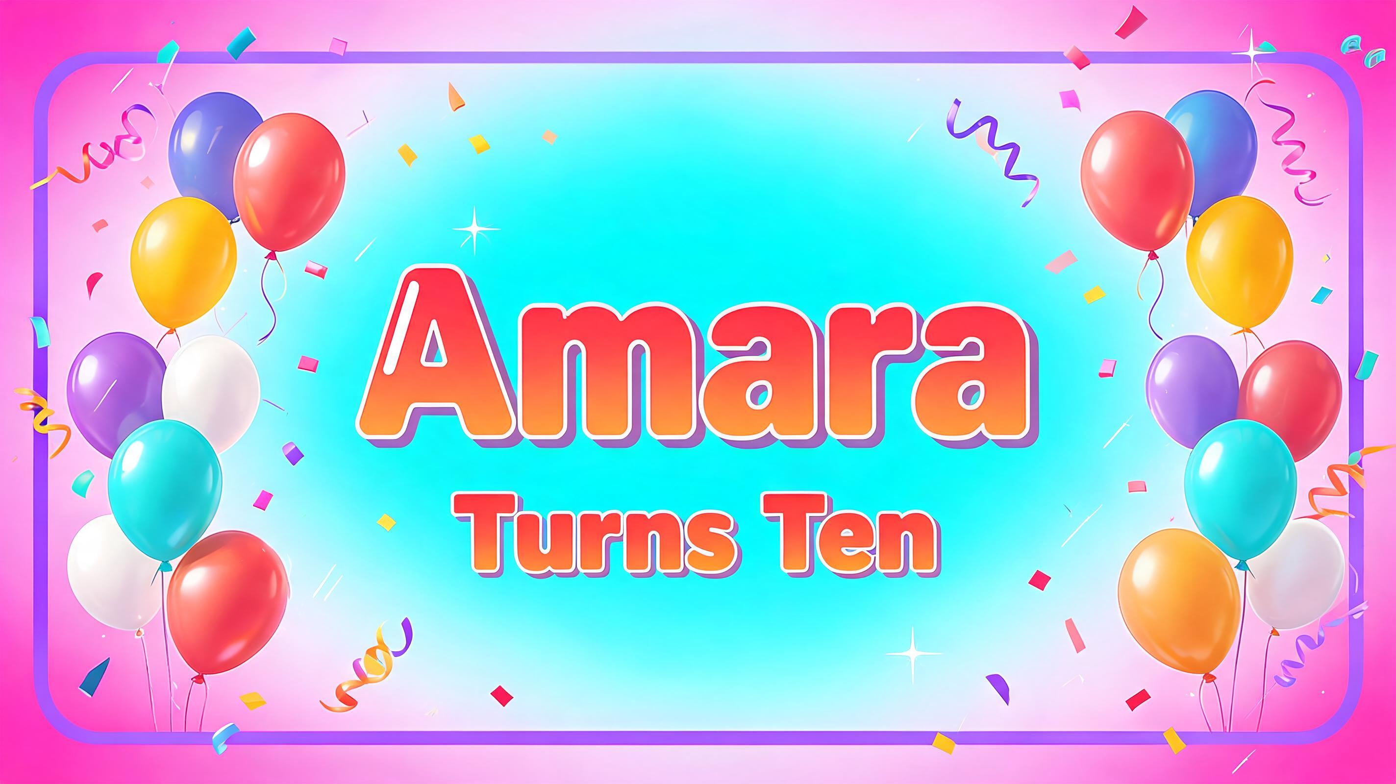 "I need a wide party banner reading Amara Turns Ten with balloons" — Birthday text effect