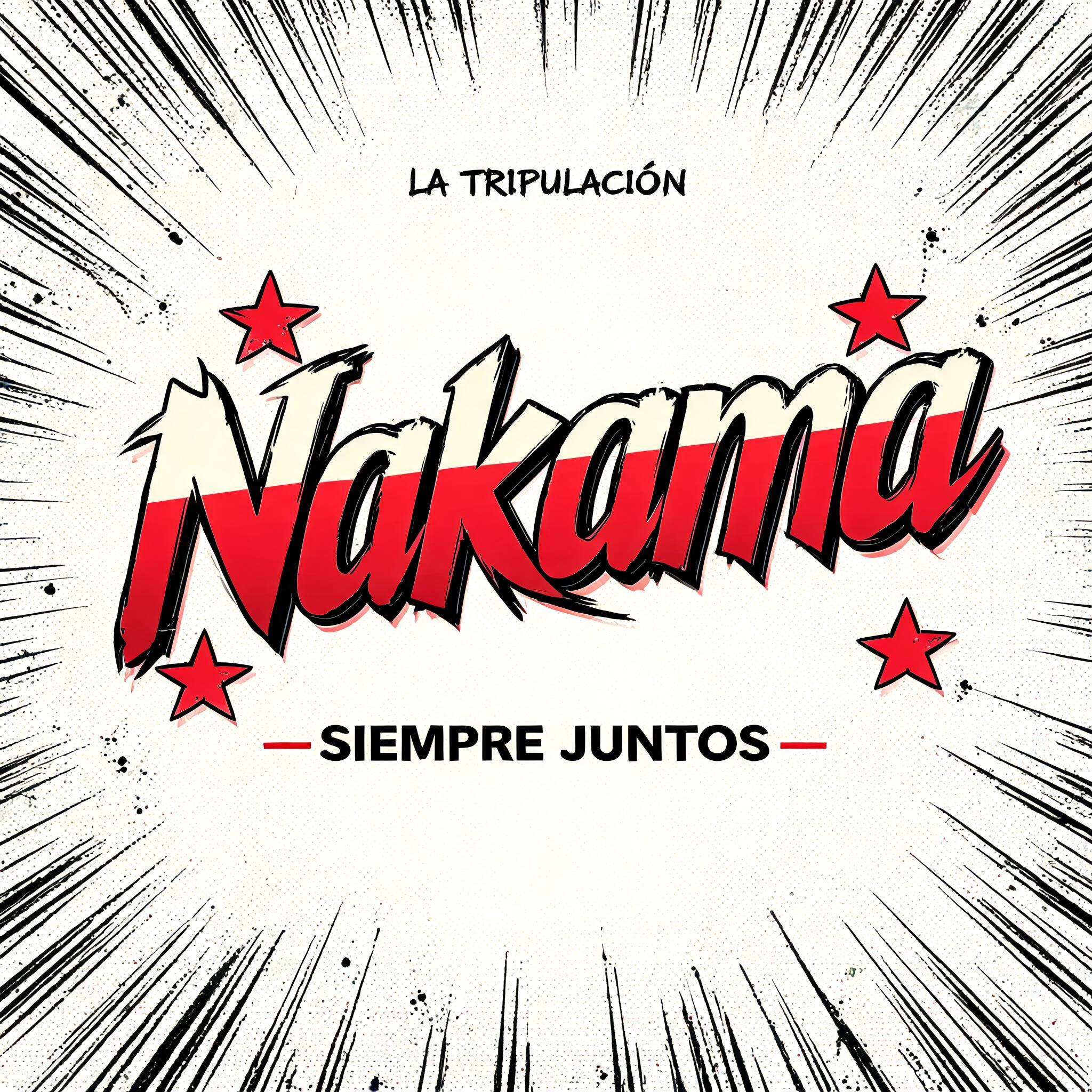 "Nakama
LA TRIPULACIÓN
SIEMPRE JUNTOS" — Anime | AI Text Effect Generator