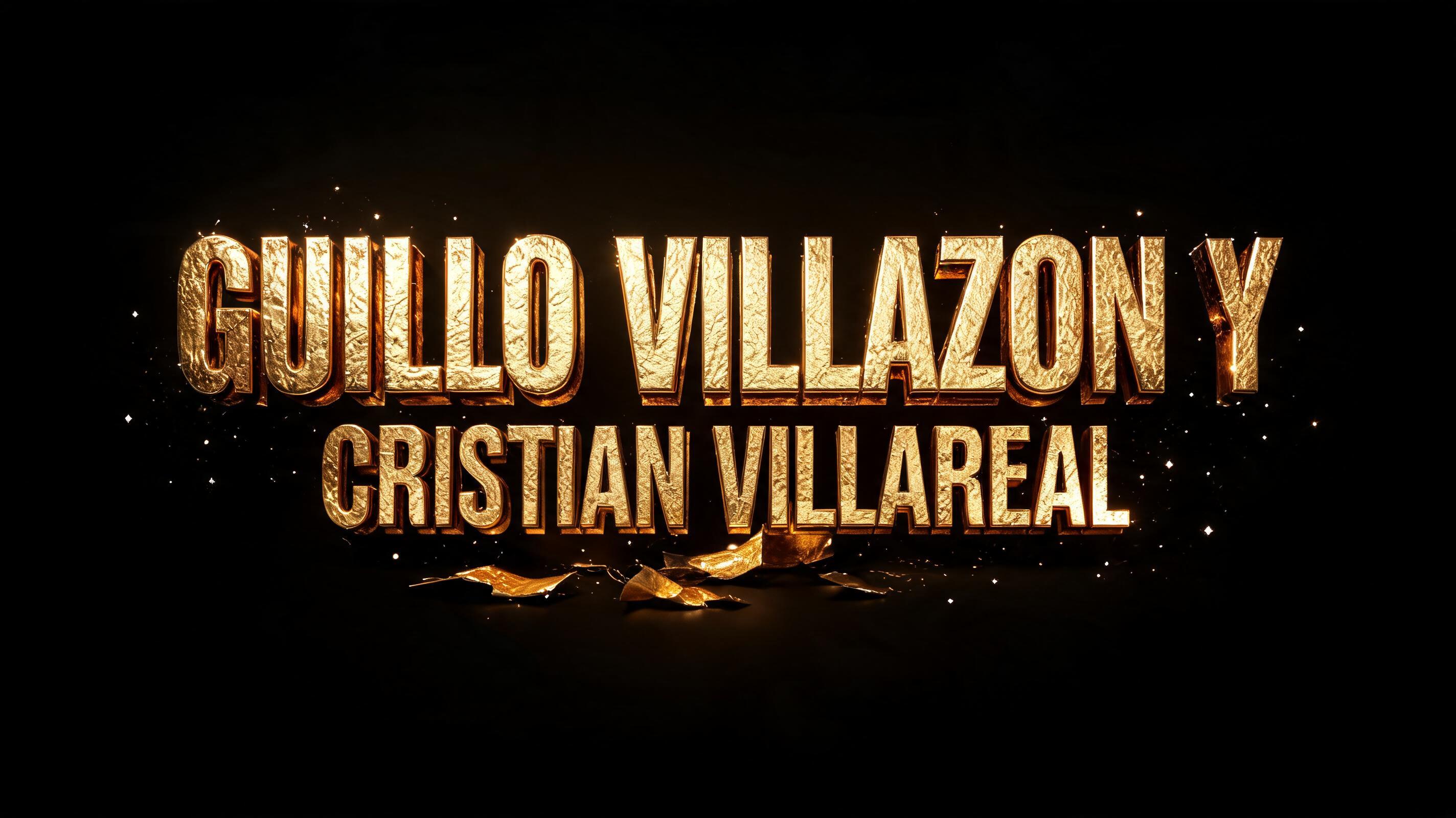 "GUILLO VILLAZON Y
 CRISTIAN VILLAREAL" — Luxury Gold | AI Text Effect Generator