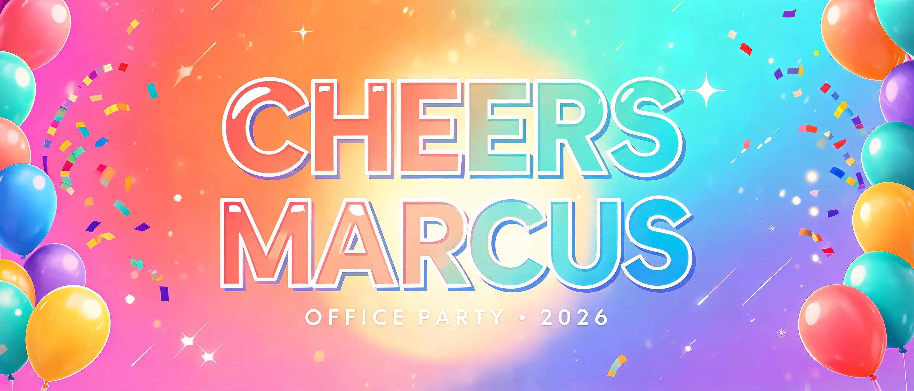 "CHEERS MARCUS
OFFICE PARTY • 2026" — Birthday | AI Text Effect Generator