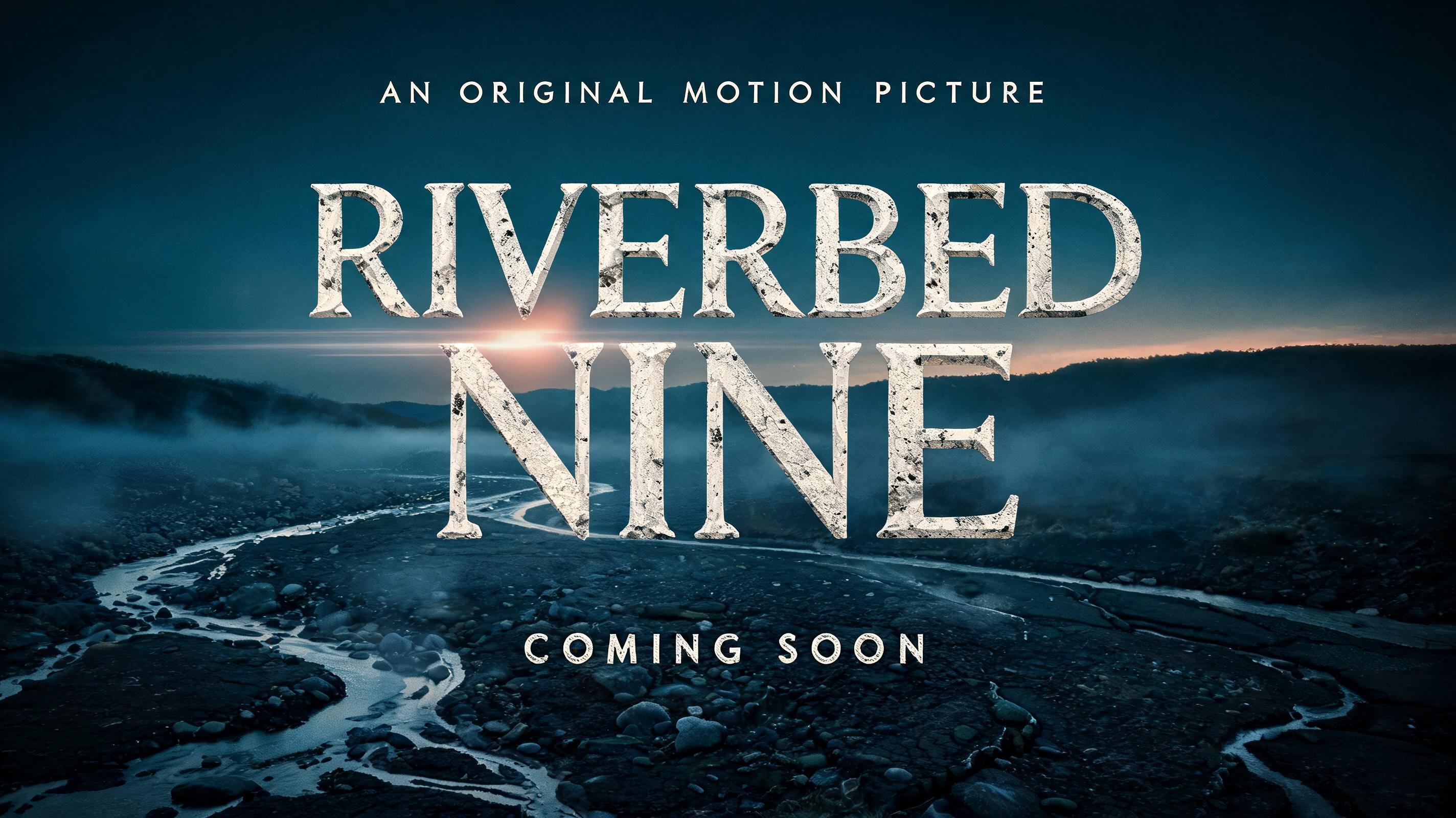 "I need a film title for my project Riverbed Nine" — Cinematic | AI Text Effect Generator
