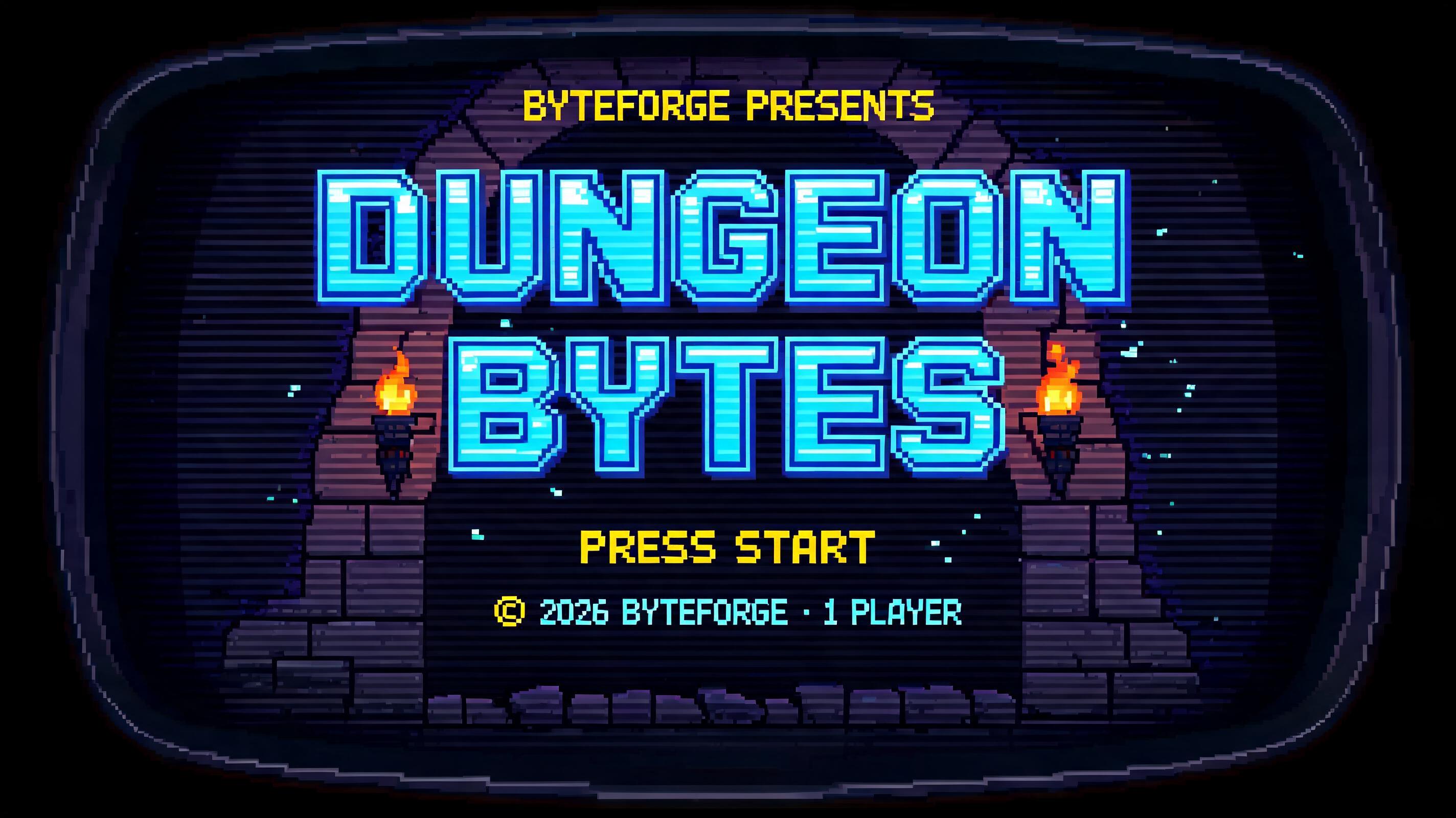 "DUNGEON
BYTES
BYTEFORGE PRESENTS
PRESS START
© 2026 BYTEFORGE · 1 PLAYER" — Pixel Art text effect
