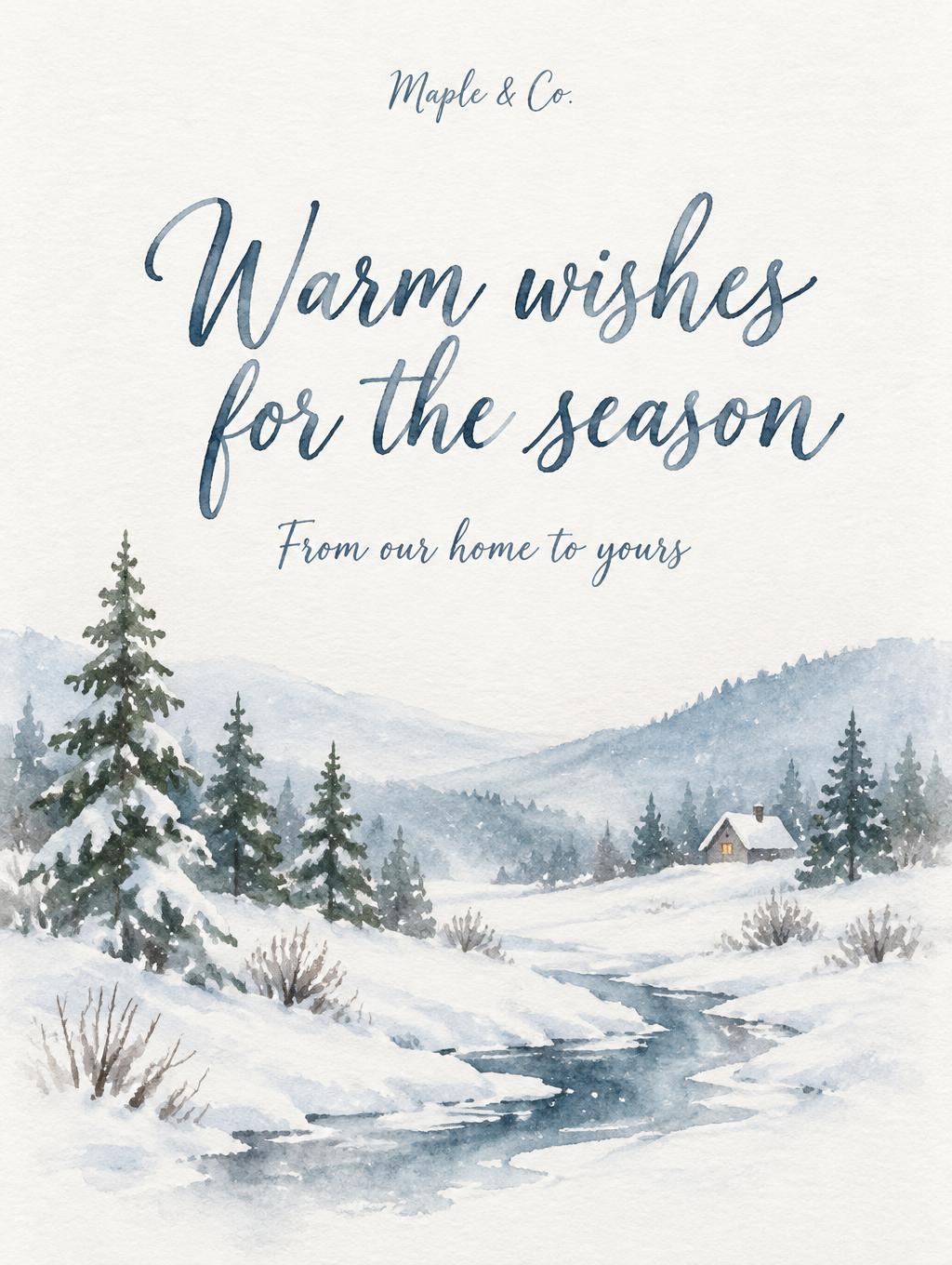"Warm wishes
for the season
From our home to yours
Maple & Co." — Watercolor Christmas | AI Text Effect Generator