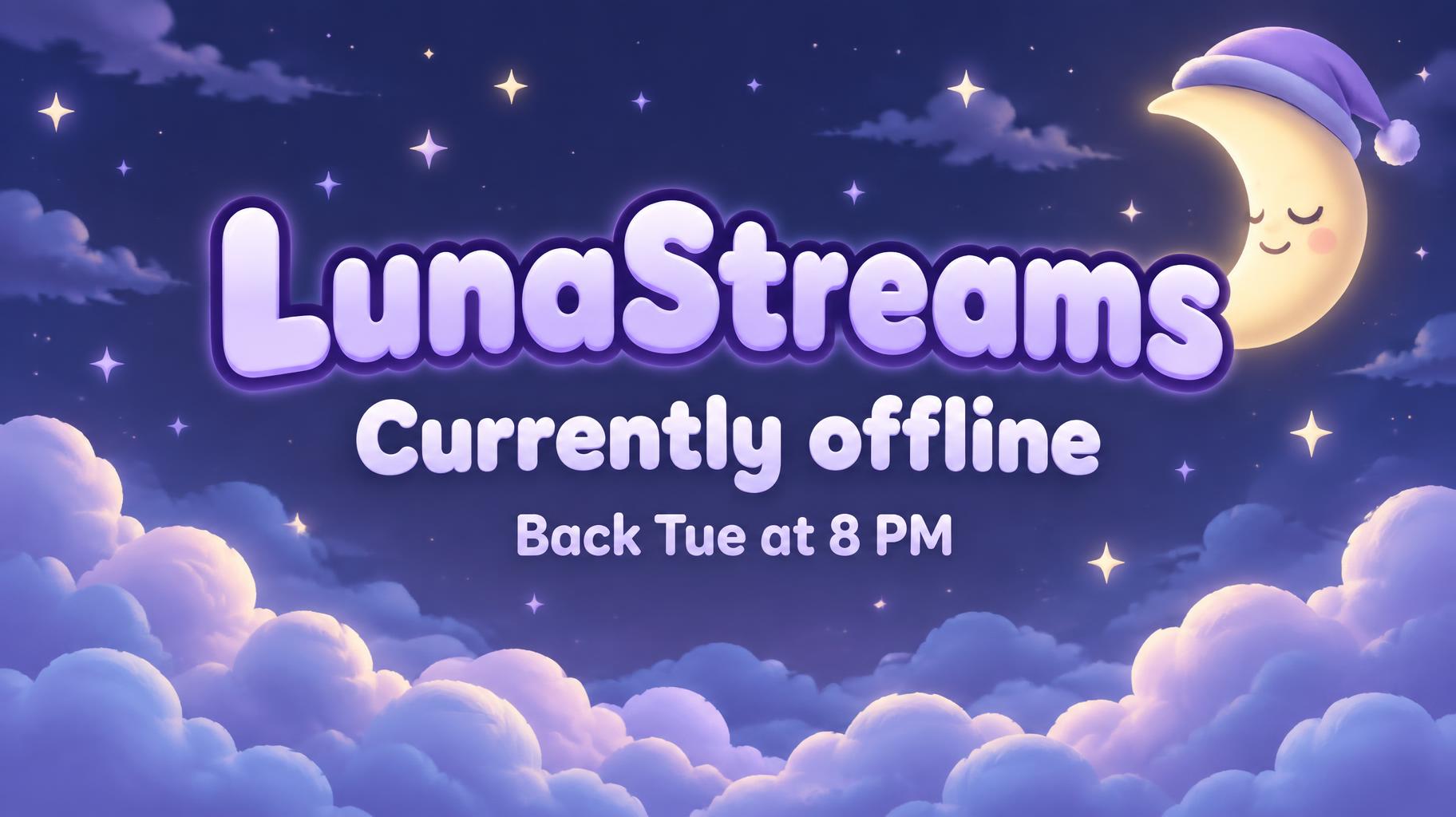 "LunaStreams
Currently offline
Back Tue at 8 PM" — Pastel Moonlit Stream | AI Text Effect Generator