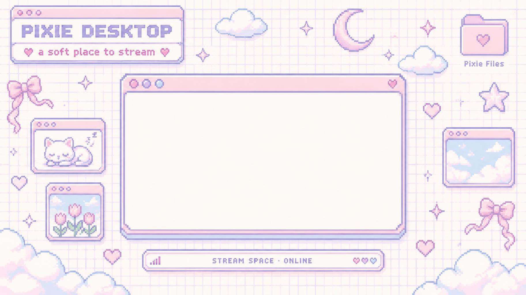 "PIXIE DESKTOP
a soft place to stream
Pixie Files
STREAM SPACE · ONLINE" — Kawaii text effect