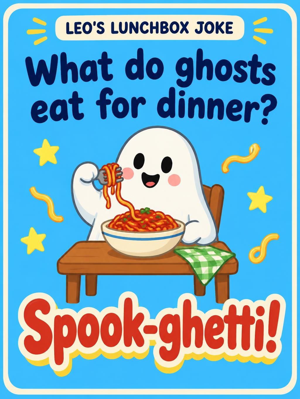 "What do ghosts eat for dinner?
Spook-ghetti!
LEO'S LUNCHBOX JOKE" —  | AI Text Effect Generator