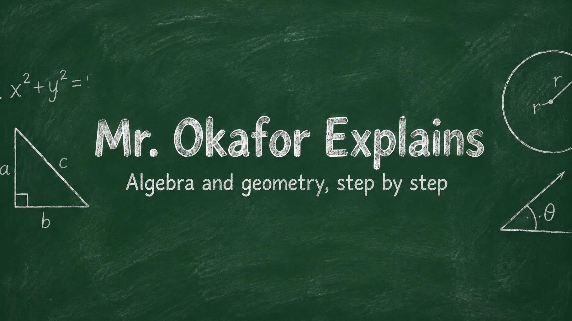 "Mr. Okafor Explains
Algebra and geometry, step by step" — Classroom Chalkboard | AI Text Effect Generator