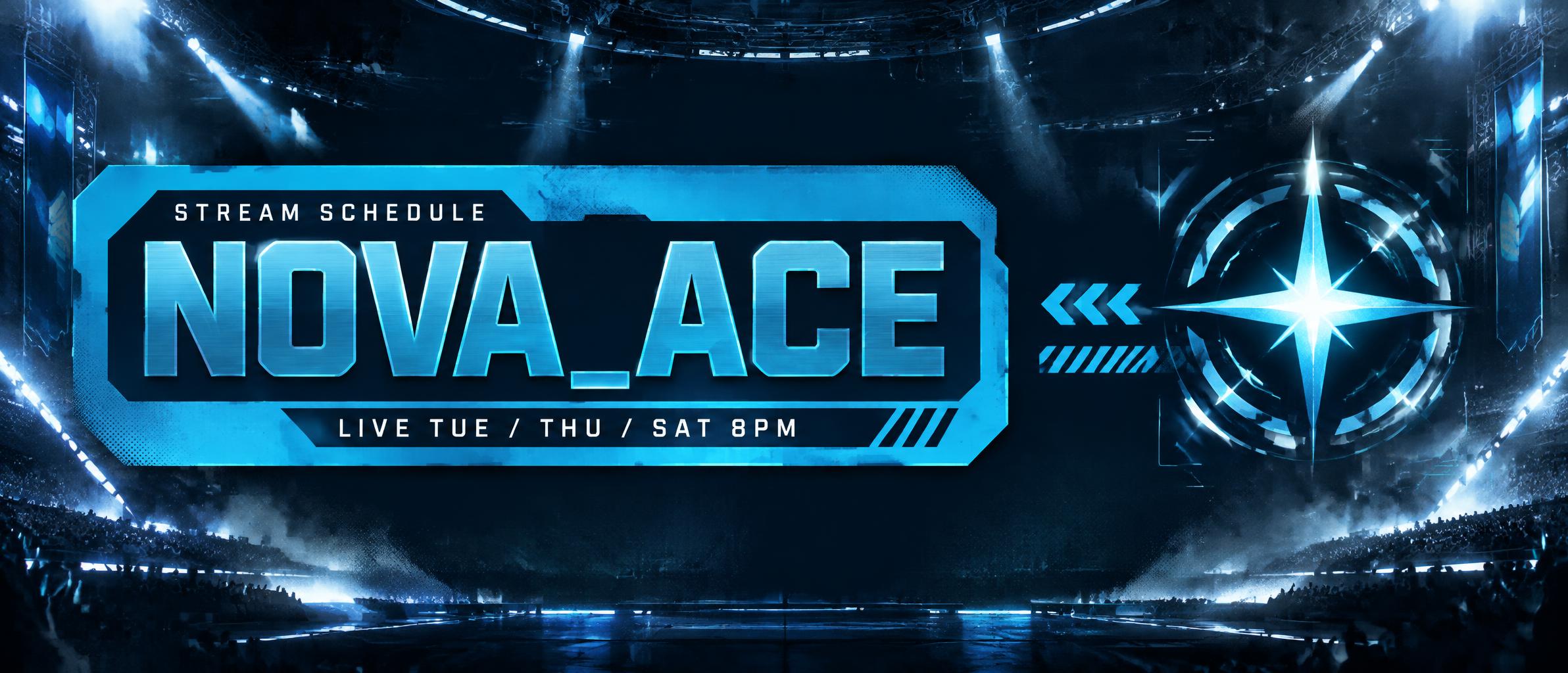 "NOVA_ACE
STREAM SCHEDULE
LIVE TUE / THU / SAT 8PM" — Esports | AI Text Effect Generator