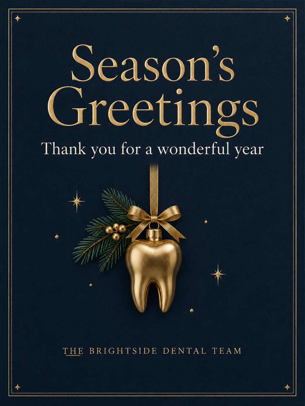 "Season's Greetings
Thank you for a wonderful year
The Brightside Dental Team" — Midnight Foil | AI Text Effect Generator