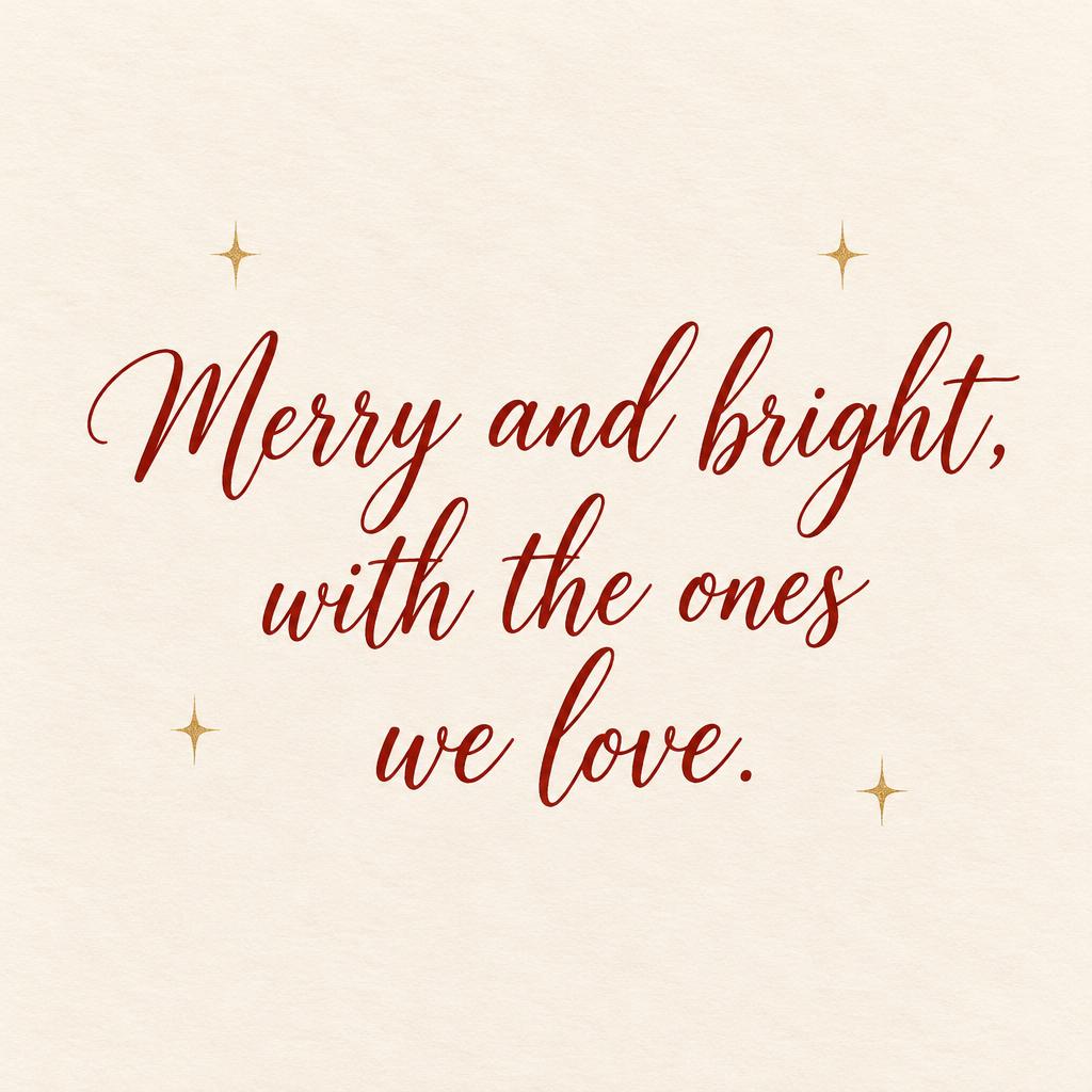 "Merry and bright, with the ones we love." — Quiet Holiday Stationery | AI Text Effect Generator