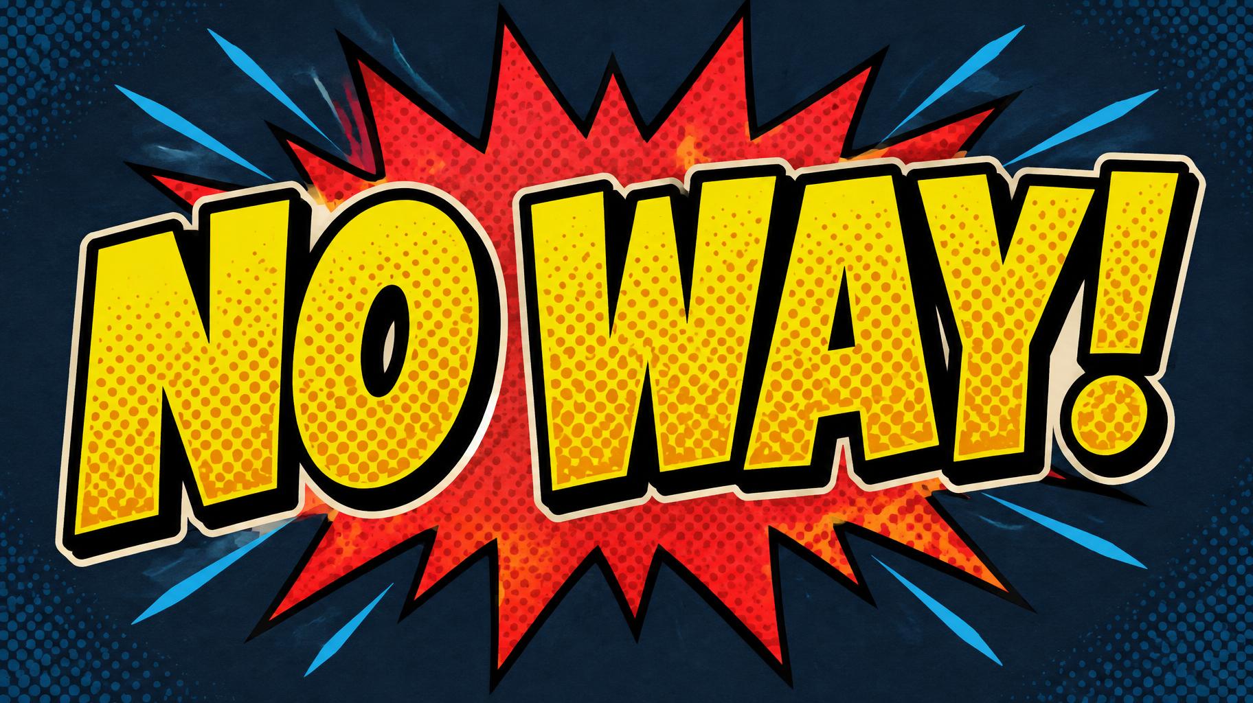 "NO WAY!" — Dark Comic Print | AI Text Effect Generator