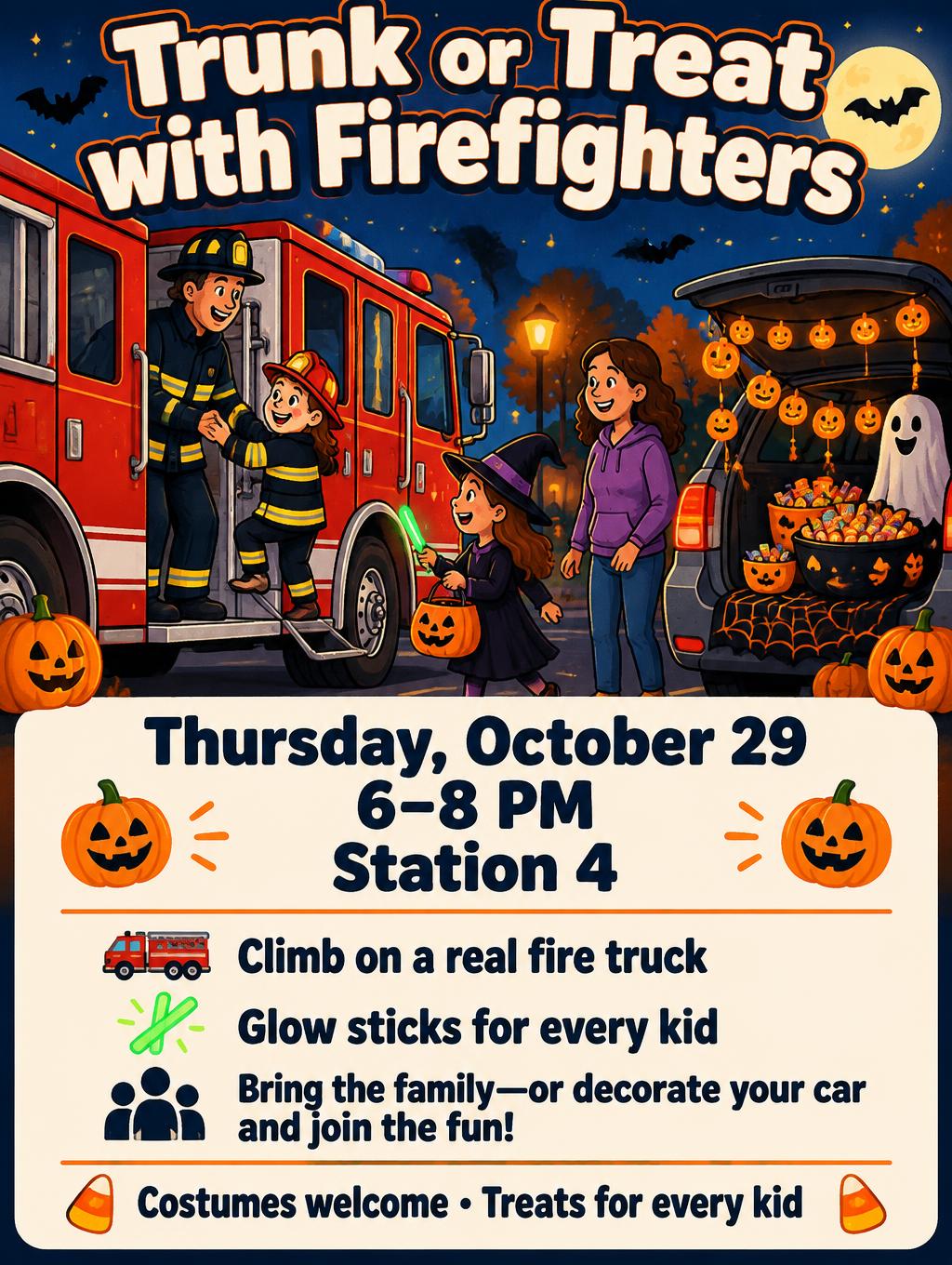 "Trunk or Treat with Firefighters
Thursday, October 29
6–8 PM
Station 4
Climb on a real fire truck
Glow sticks for every kid
Bring the family—or decorate your car and join the fun!
Costumes welcome • Treats for every kid" — Firehouse Halloween | AI Text Effect Generator